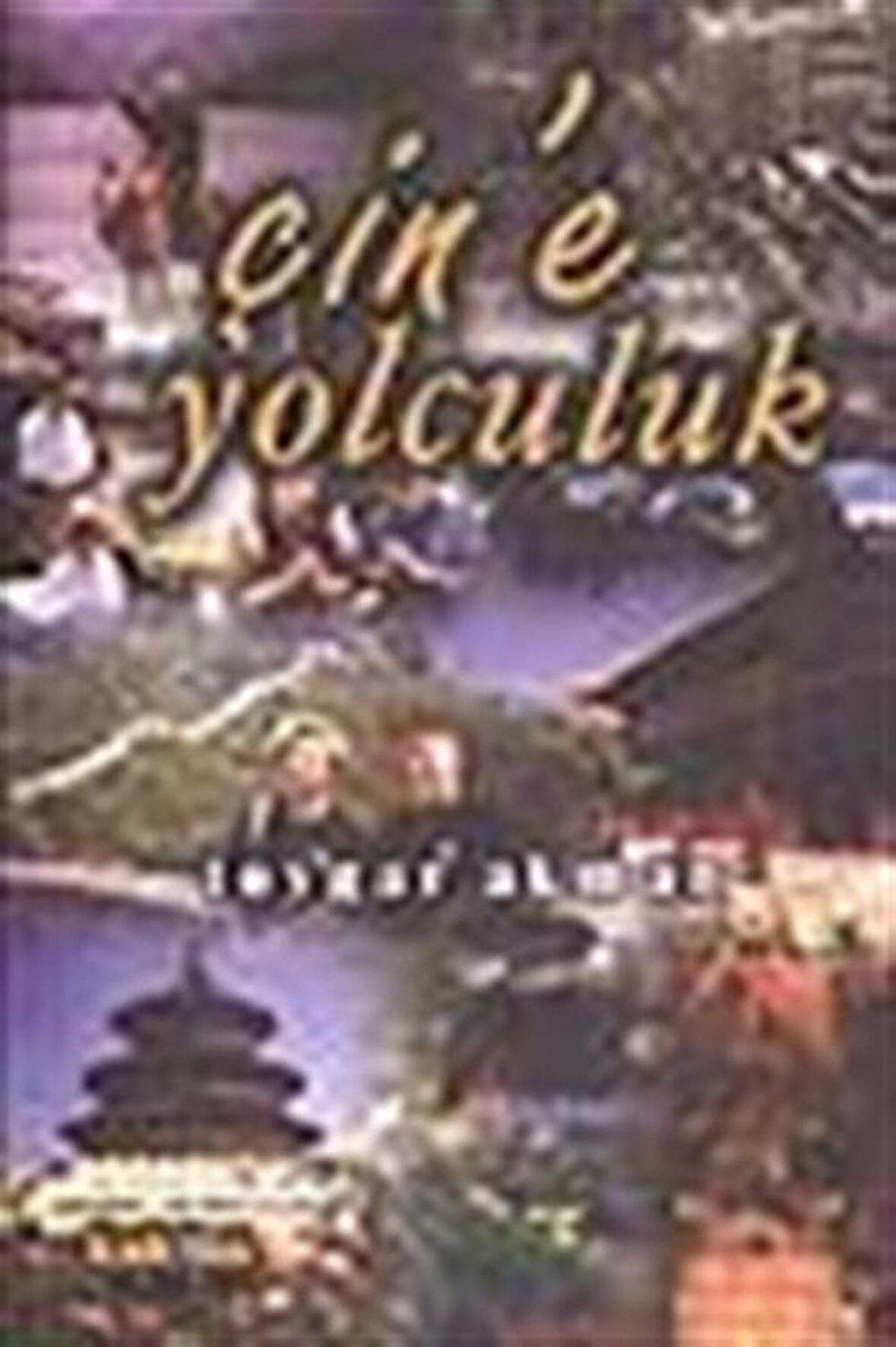 Çin’e Yolculuk