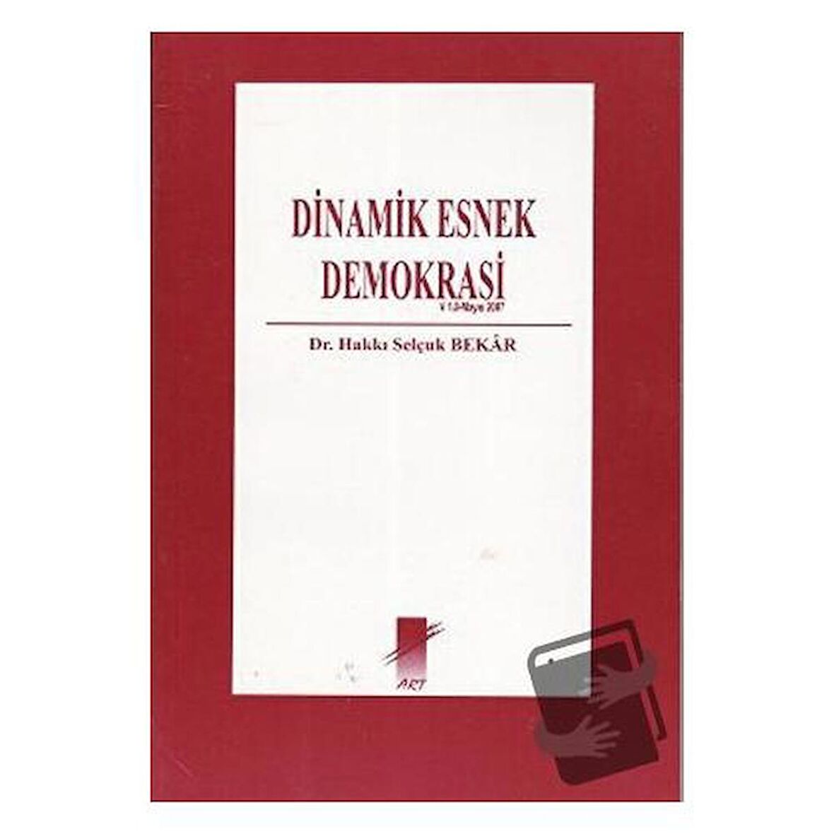 Dinamik Esnek Demokrasi