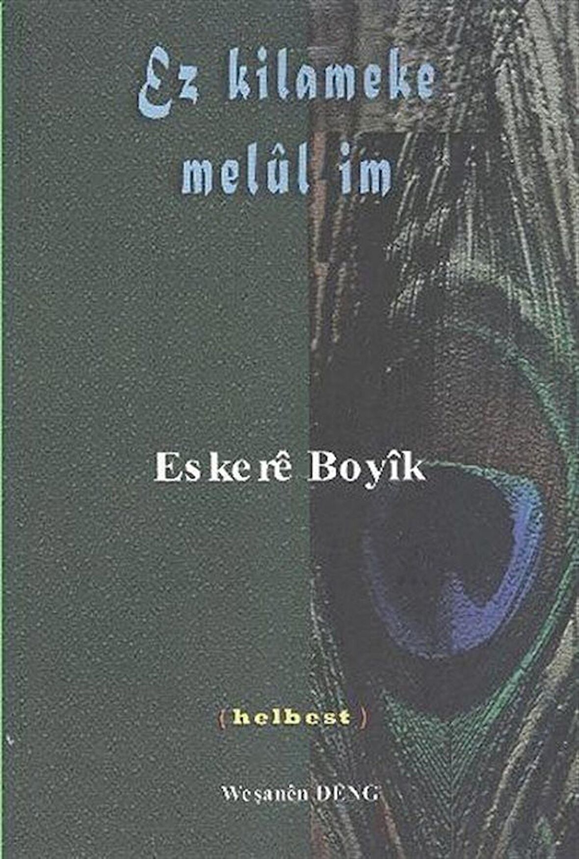 Ez Kilameke Melül İm