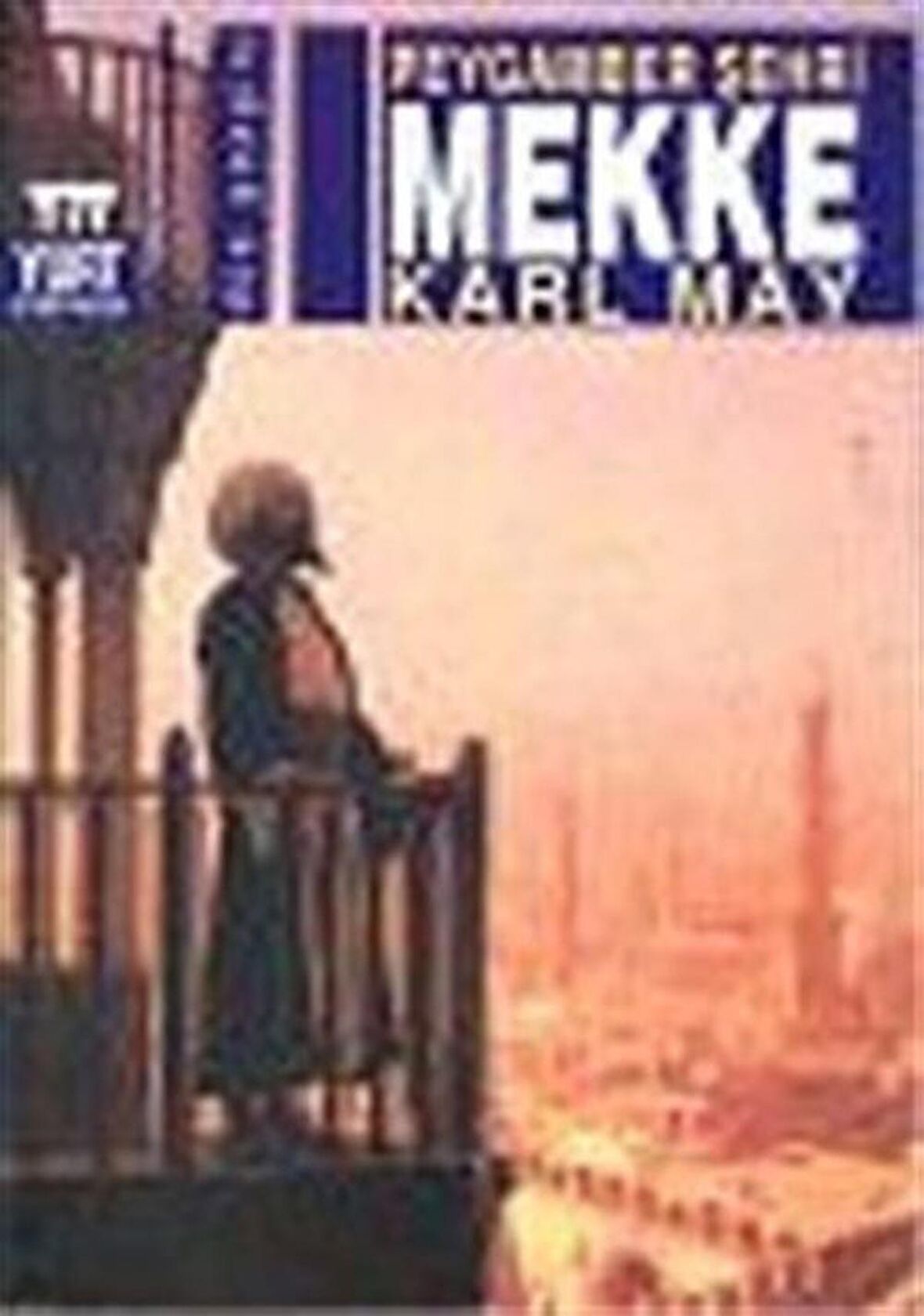 Peygamber Şehri Mekke