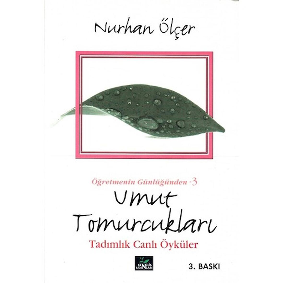 Umut Tomurcukları Tadımlık Canlı Öyküler - Nurhan Ölçer