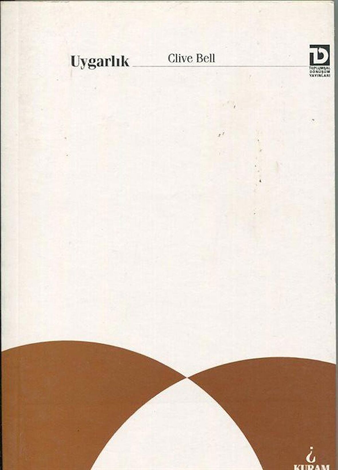 Uygarlık / Clive Bell