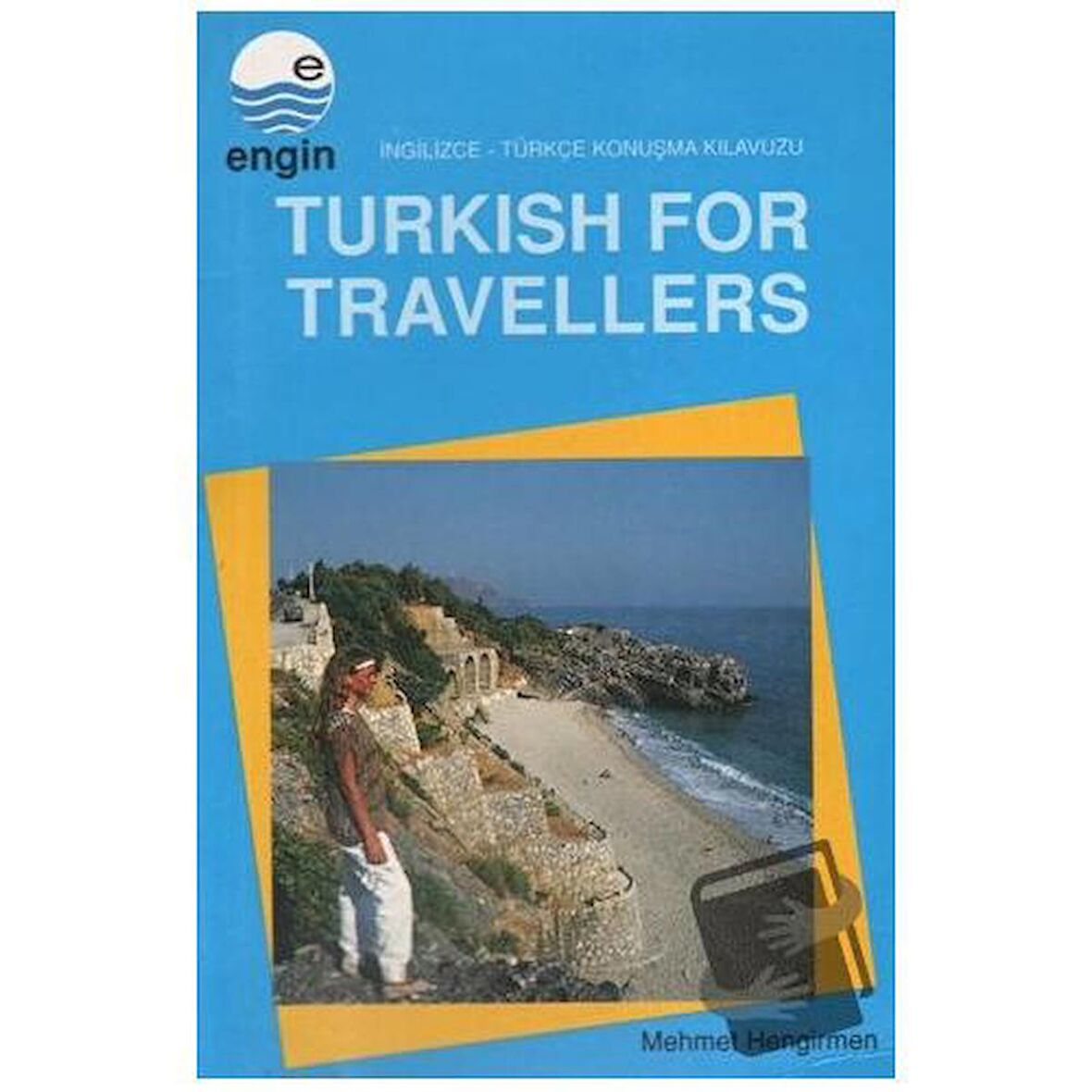 Turkish For Travellers - İngilizce Türkçe Konuşma Kılavuzu