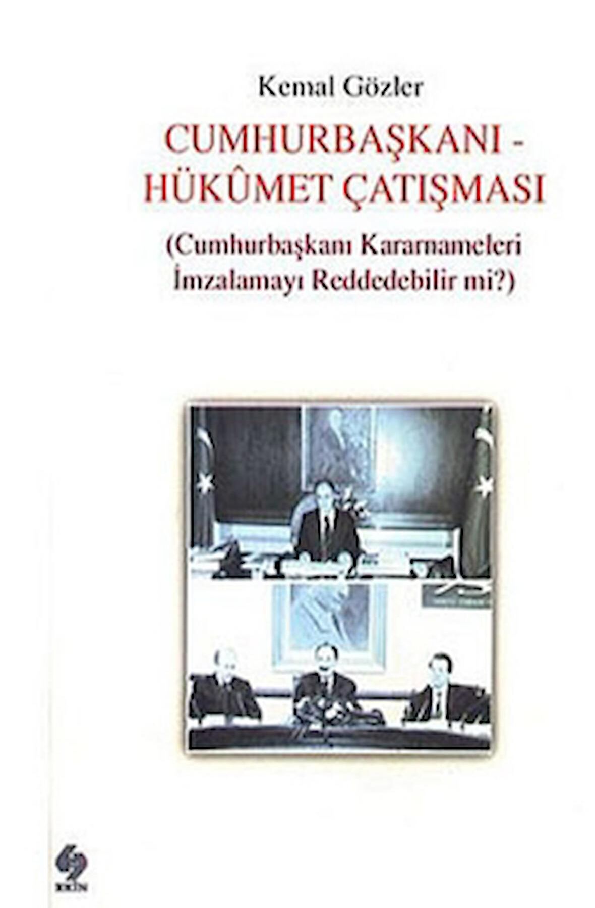 Cumhurbaşkanı - Hükümet Çatışması