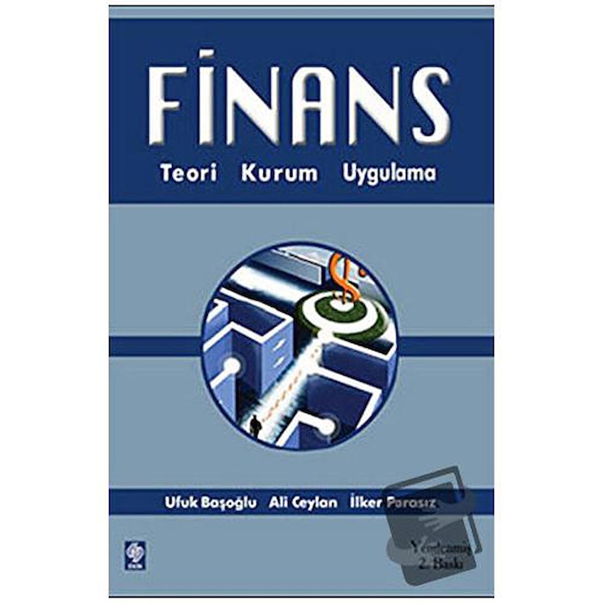 Finans Teori, Kurum, Uygulama