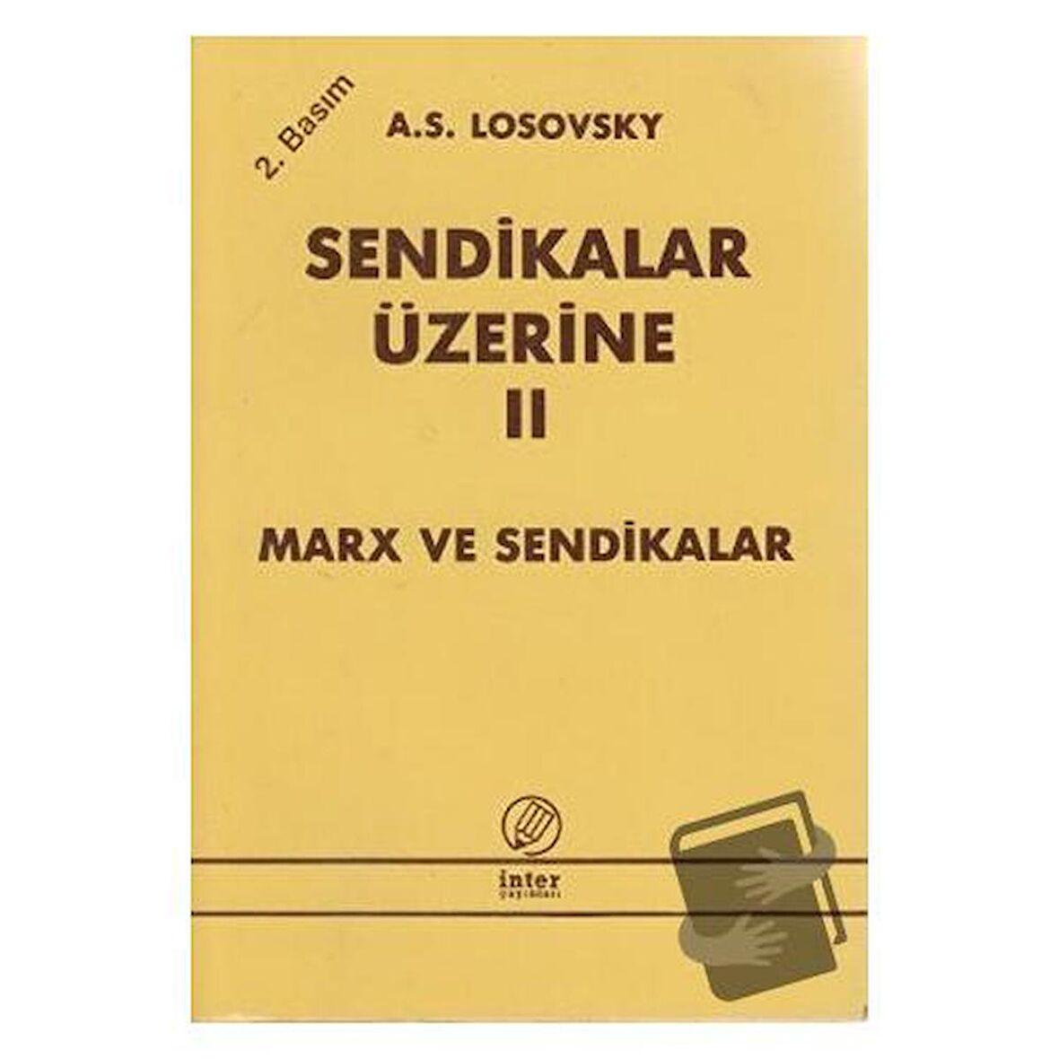 Sendikalar Üzerine Cilt 2