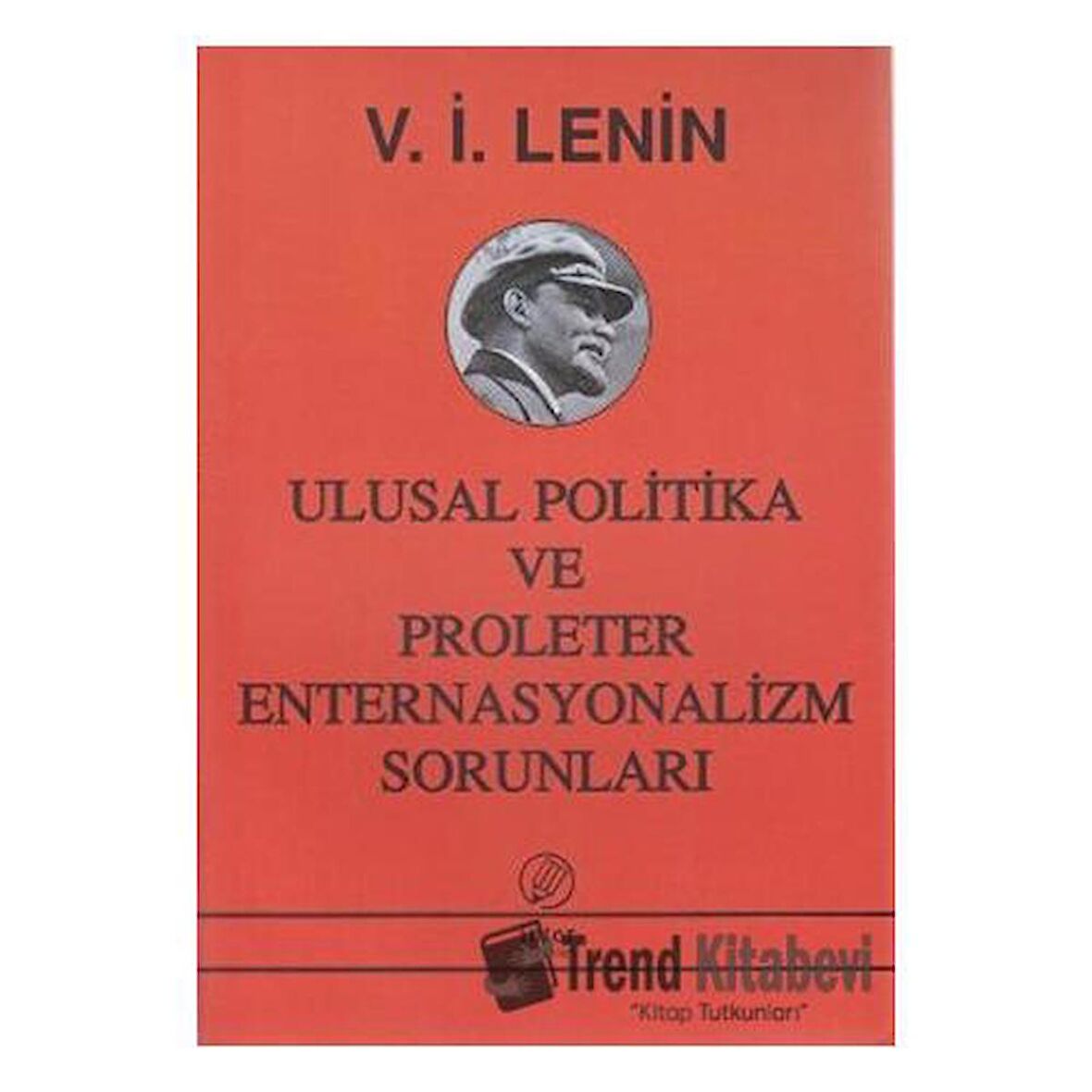 Ulusal Politika ve Proleter Enternasyonalizm Sorunları