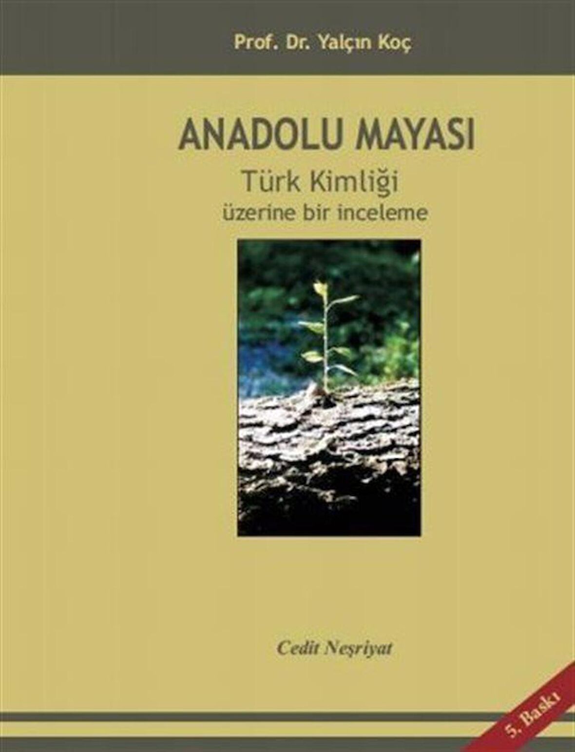 Anadolu Mayası / Prof. Dr. Yalçın Koç