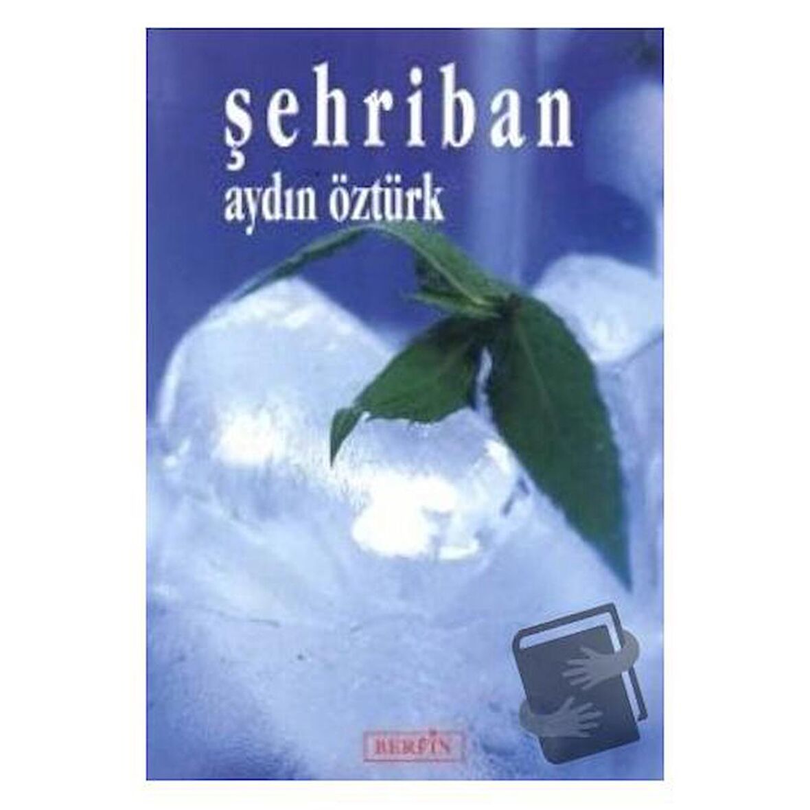 Şehriban / Berfin Yayınları / Aydın Öztürk