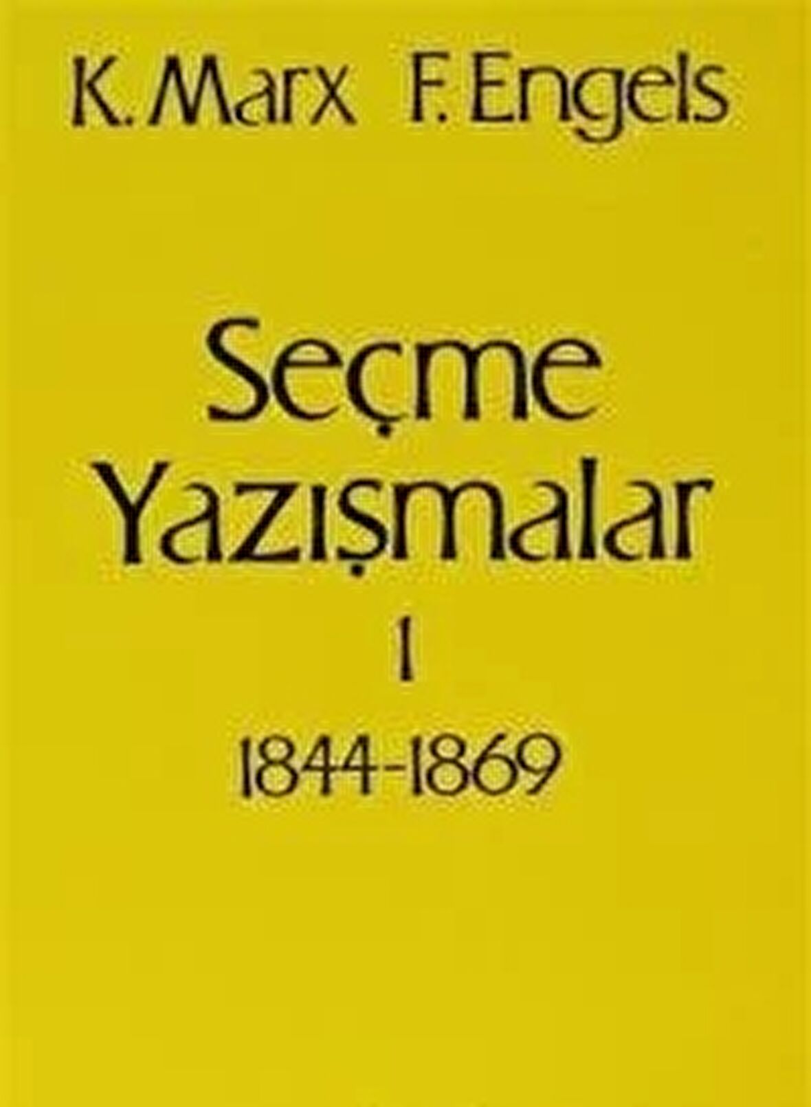 Seçme Yazışmalar /1 (1844-1869)