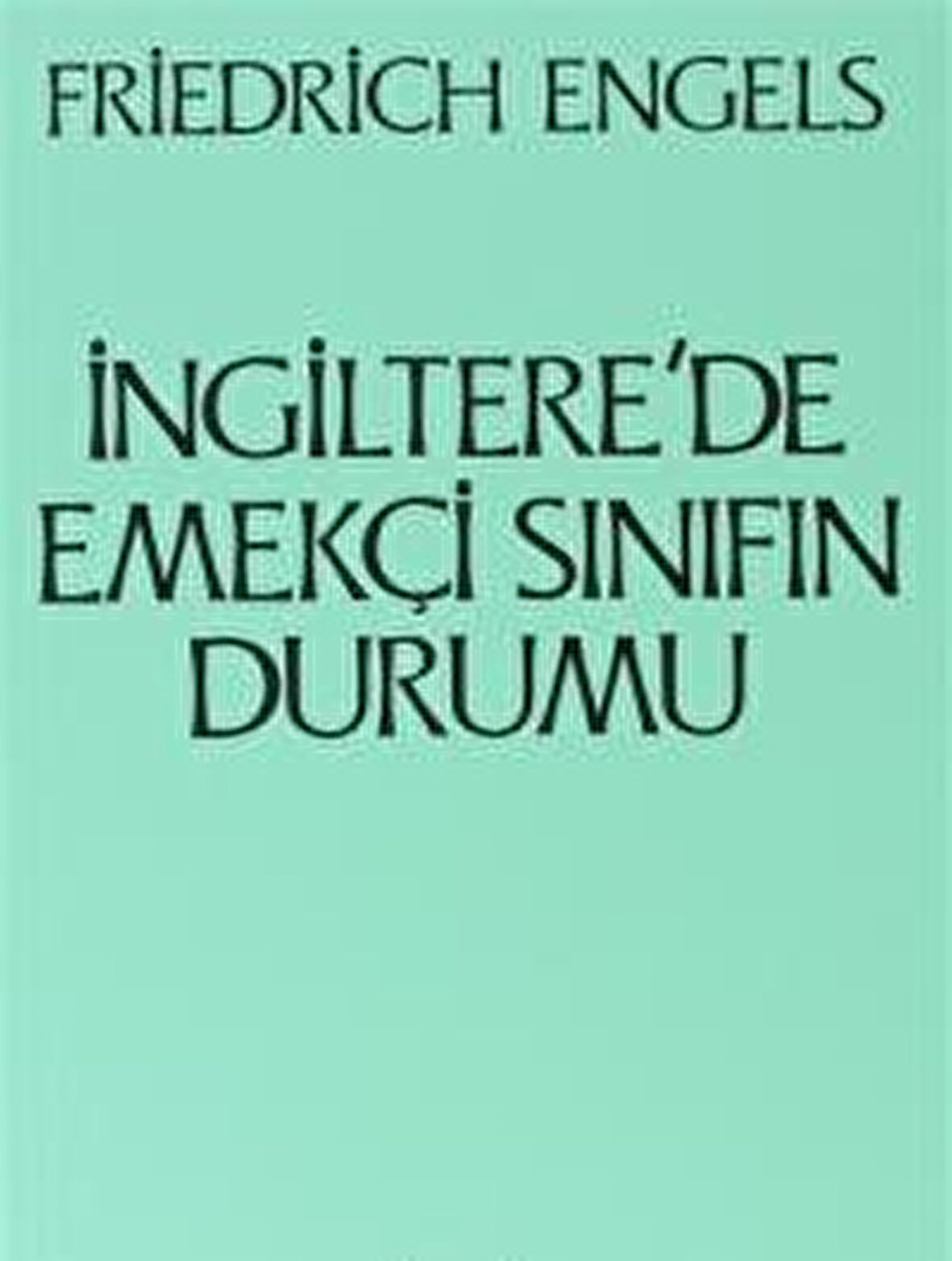 İngiltere’de Emekçi Sınıfın Durumu