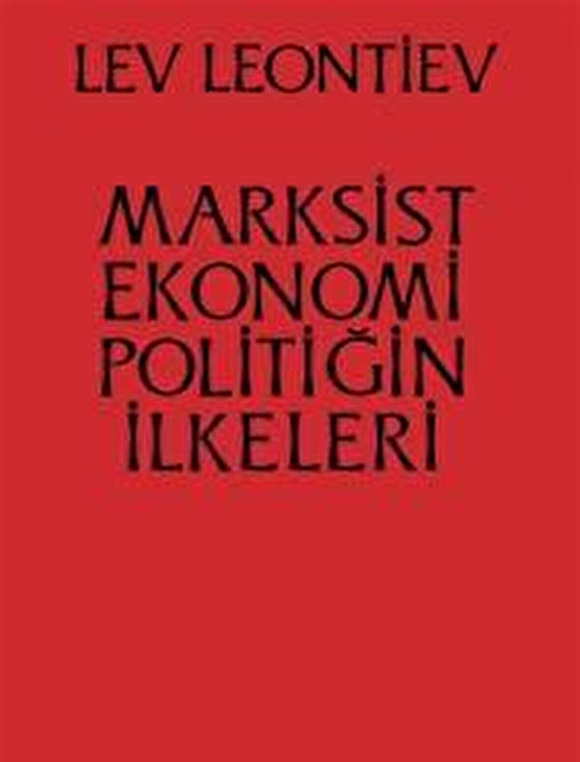 Marksist Ekonomi Poiltiğin İlkeleri