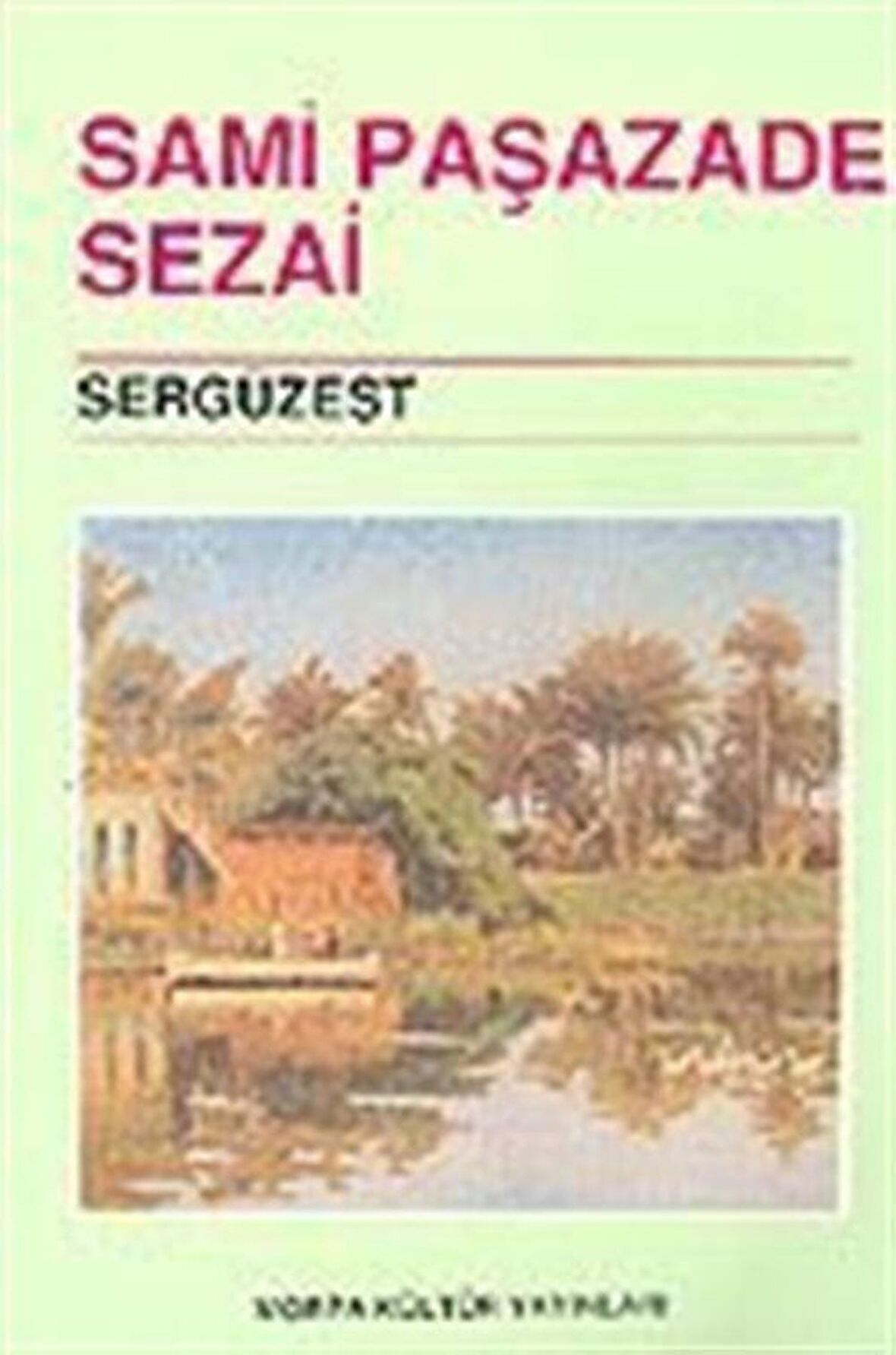 Sergüzeşt / Samipaşazade Sezai