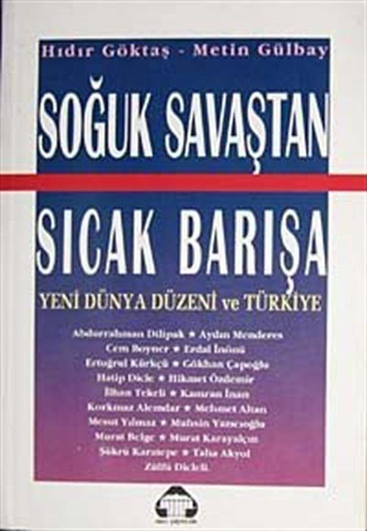 Soğuk Savaştan Sıcak Barışa