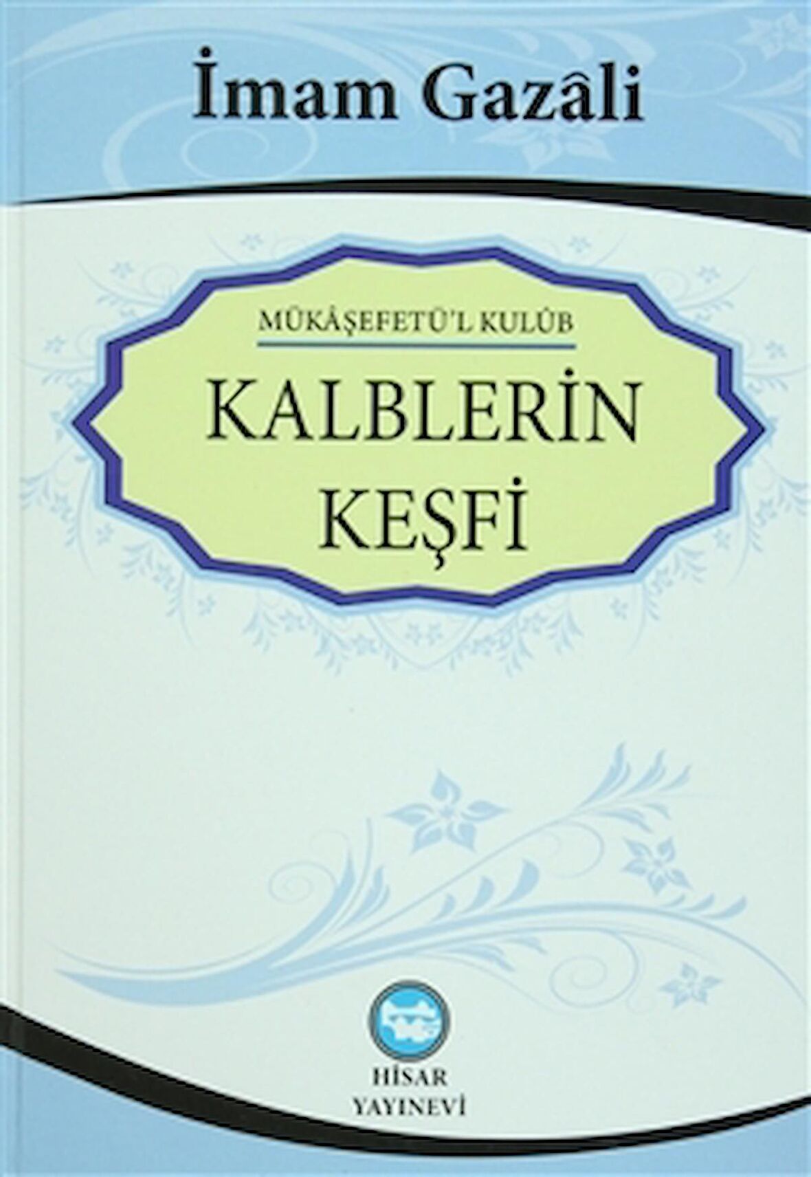 Kalplerin Keşfi - Mükaşefetü'l Kulub