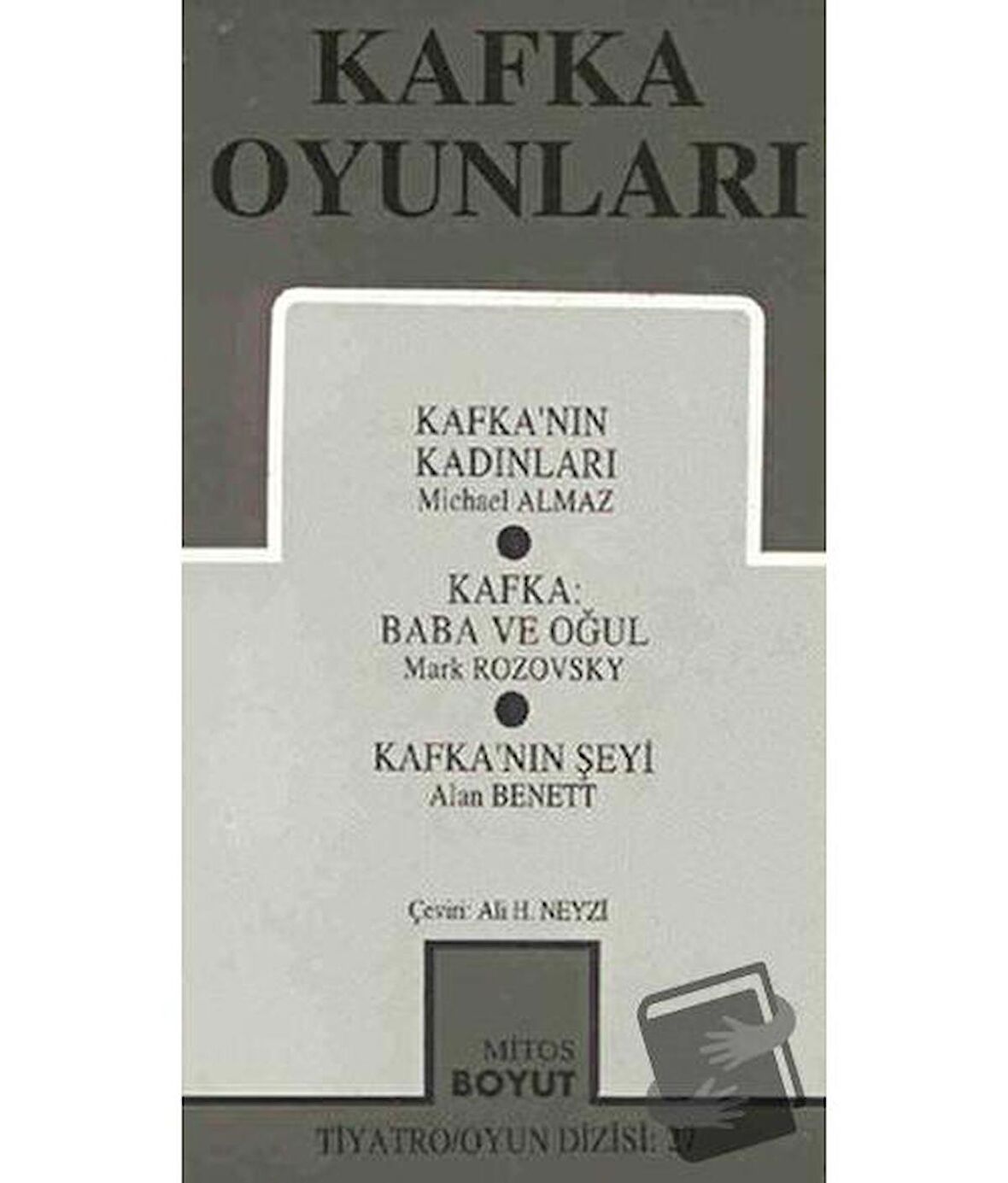 Kafka Oyunları Kafka’nın Kadınları / Baba ve Oğul / Kafka’nın Şeyi