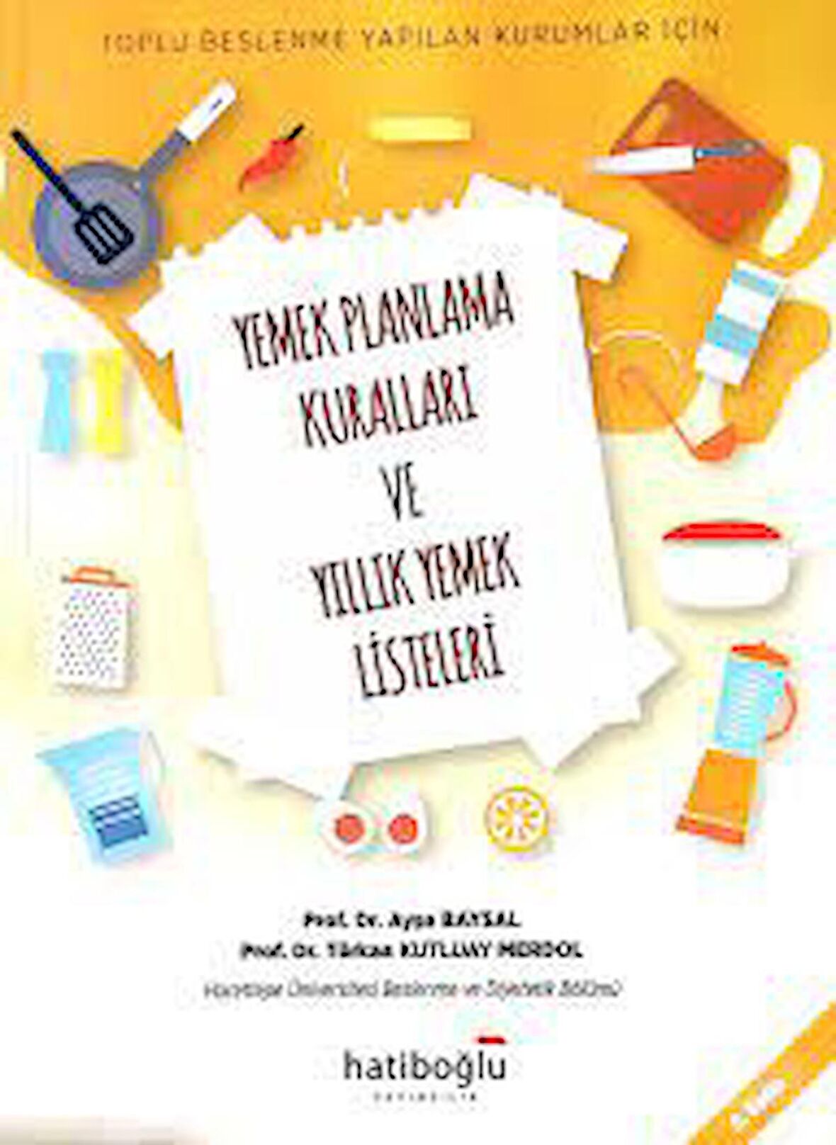 Toplu Beslenme Yapılan Kurumlar İçin Yemek Planlama Kuralları ve Yıllık Yemek Listeleri