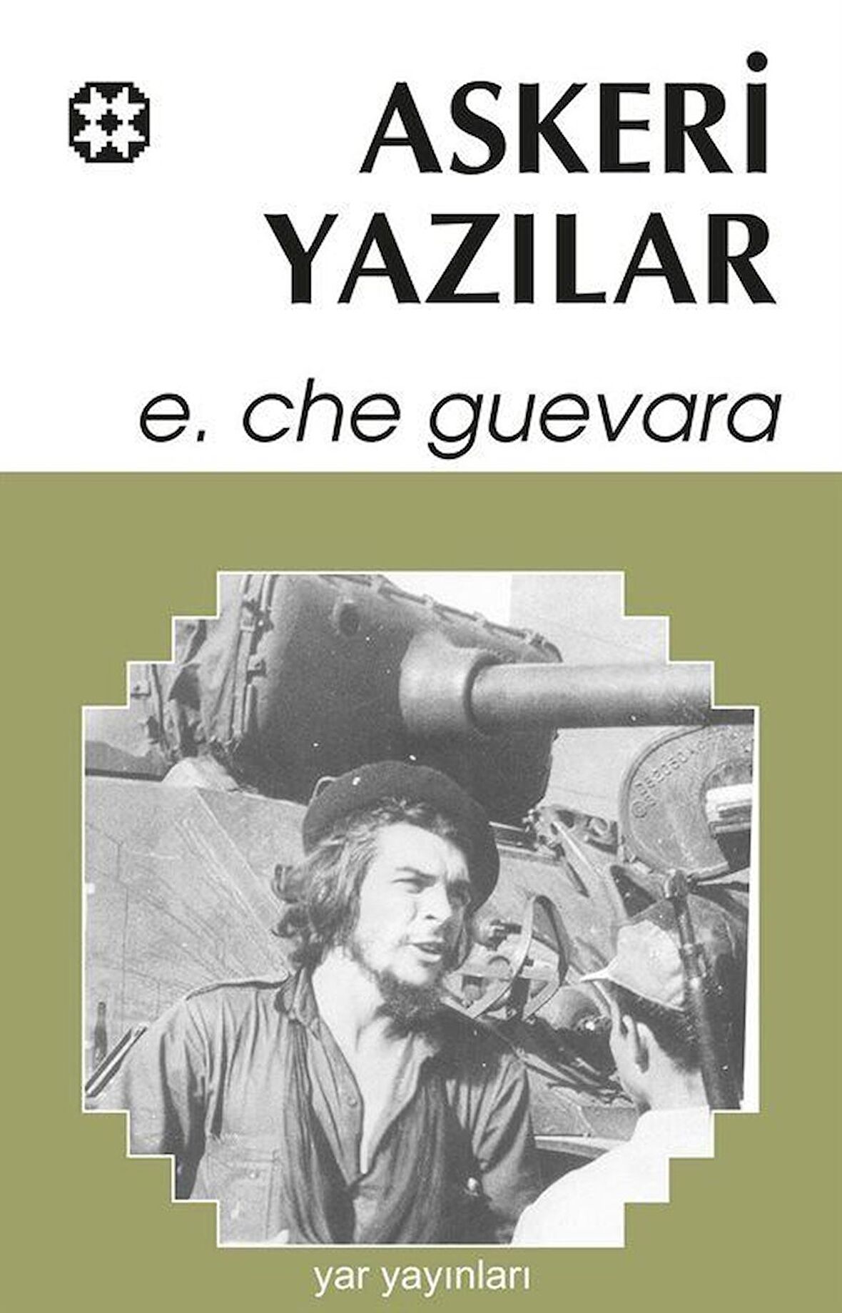 Askeri Yazılar / Ernesto Che Guevara