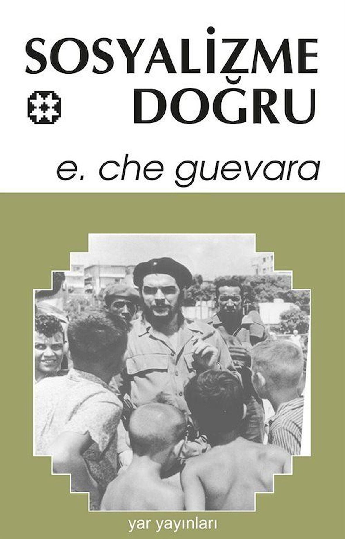 Sosyalizme Doğru / Ernesto Che Guevara