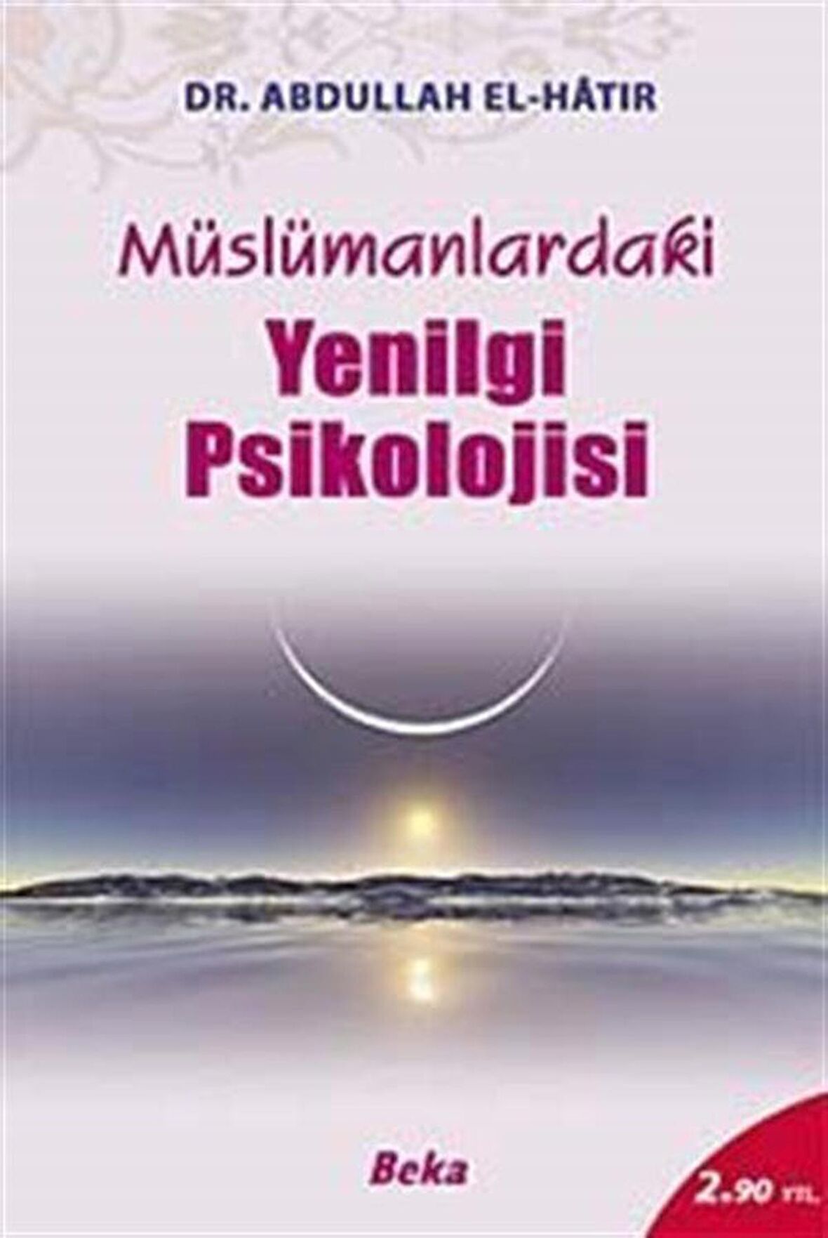 Müslümanlardaki Yenilgi Psikolojisi