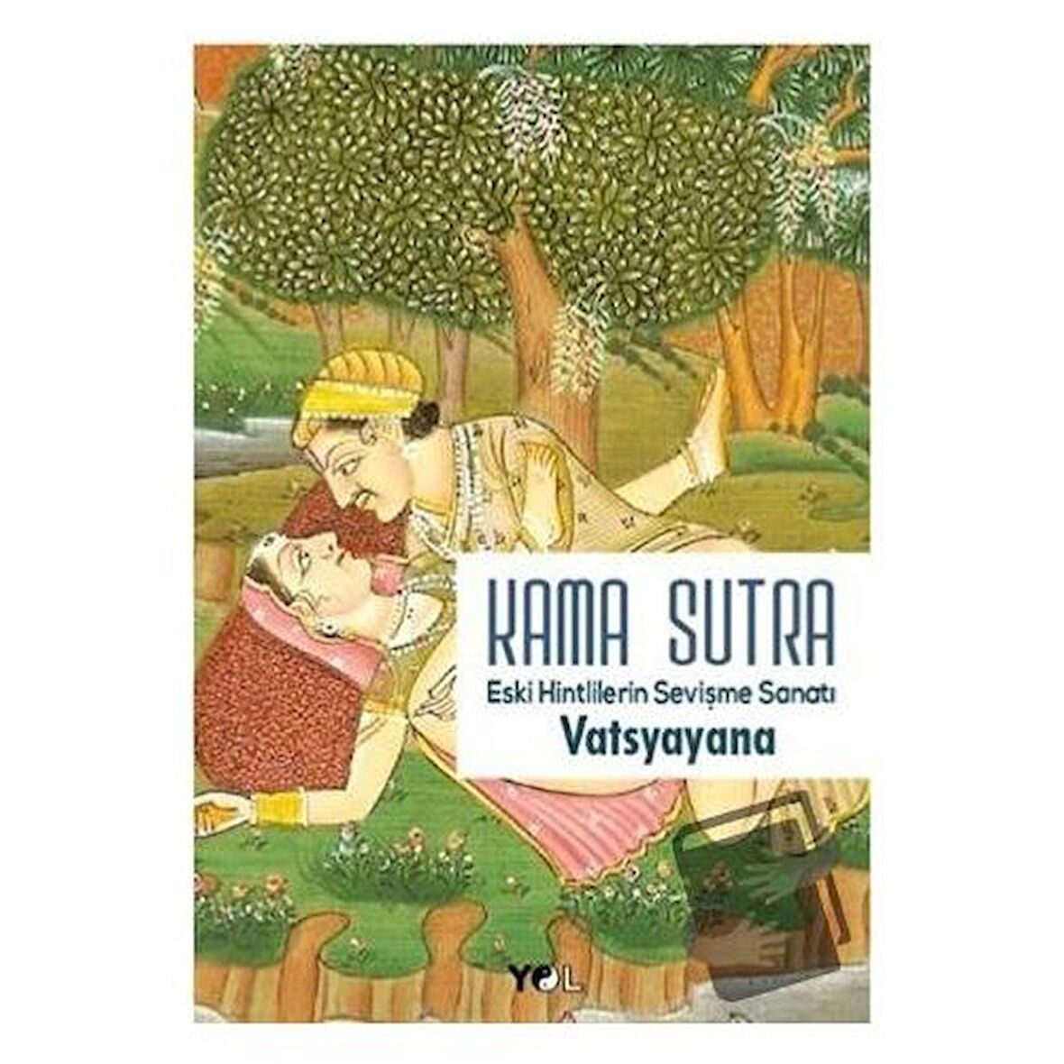 Kama Sutra Eski Hintlilerin Sevişme Sanatı