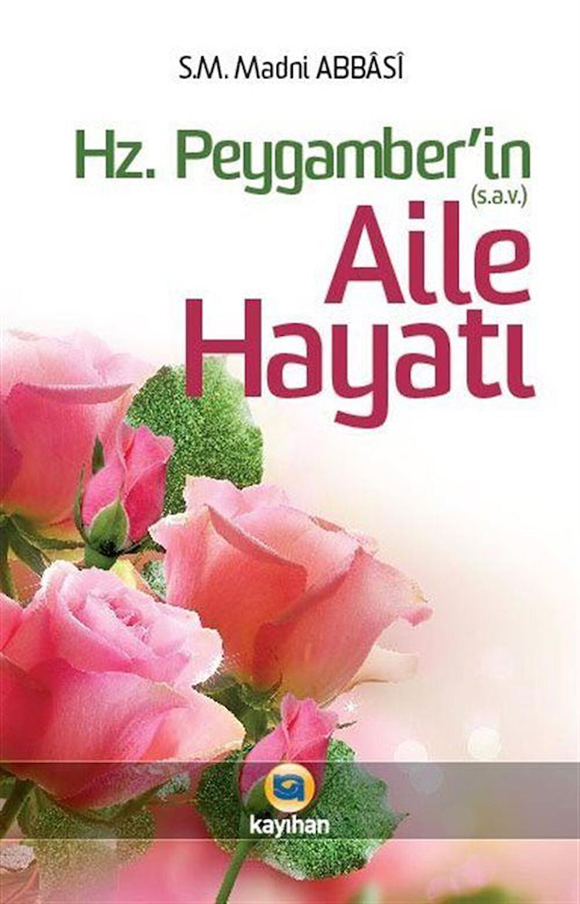 Hz. Peygamber (sav)’in Aile Hayatı