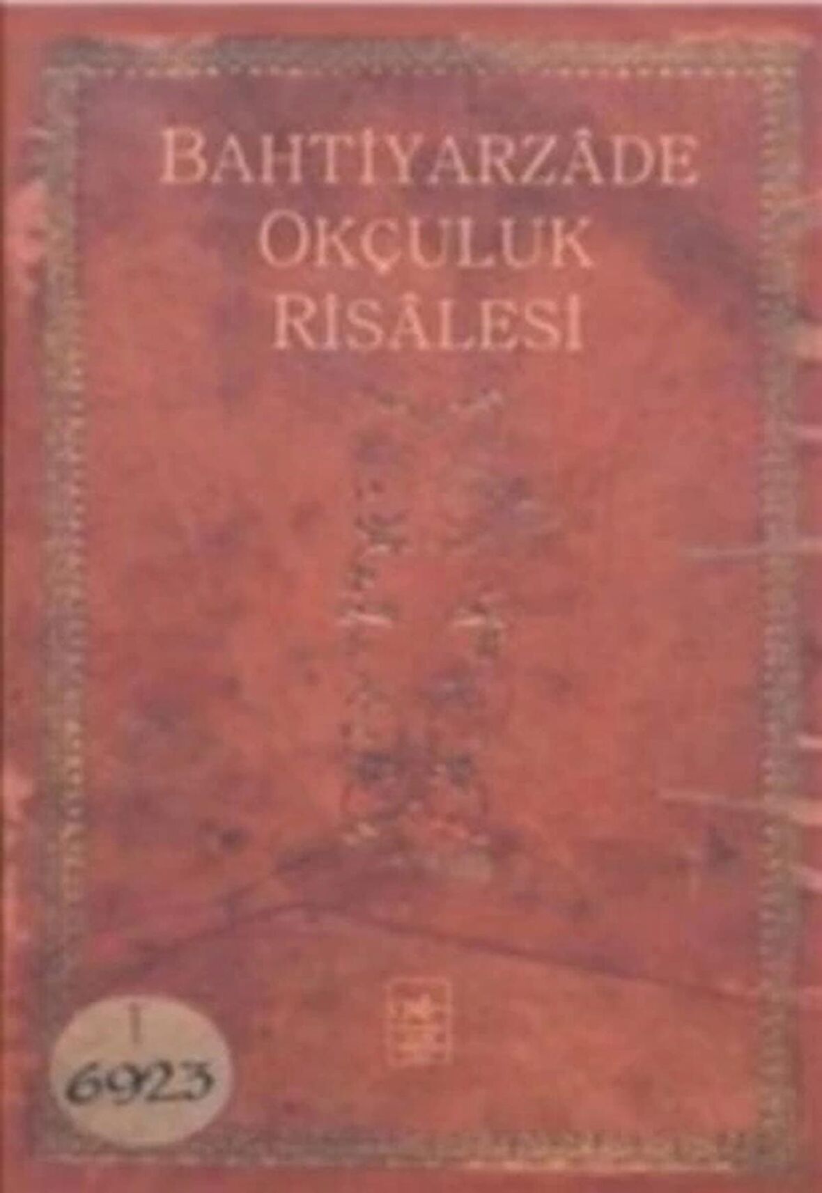 Bahtiyarzade Okçuluk Risalesi