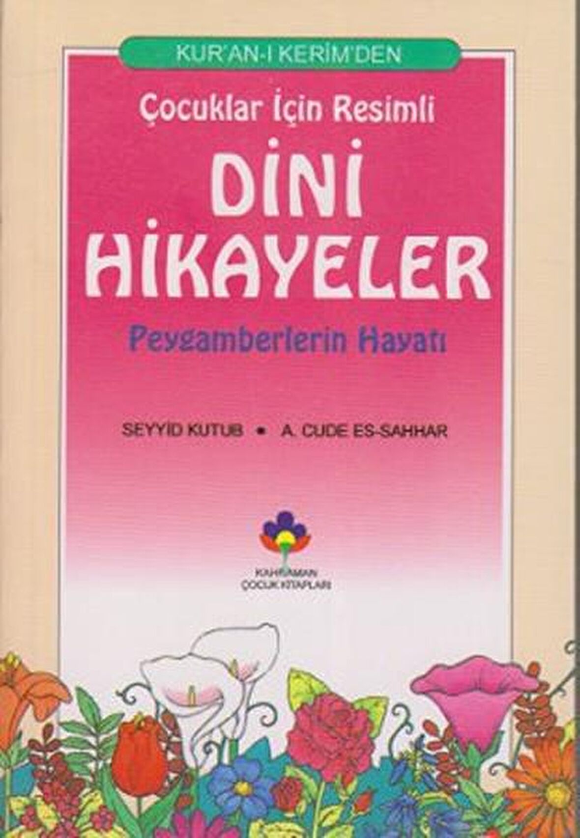 Kur’an-ı Kerimden Çocuklar İçin Resimli Dini Hikayeler