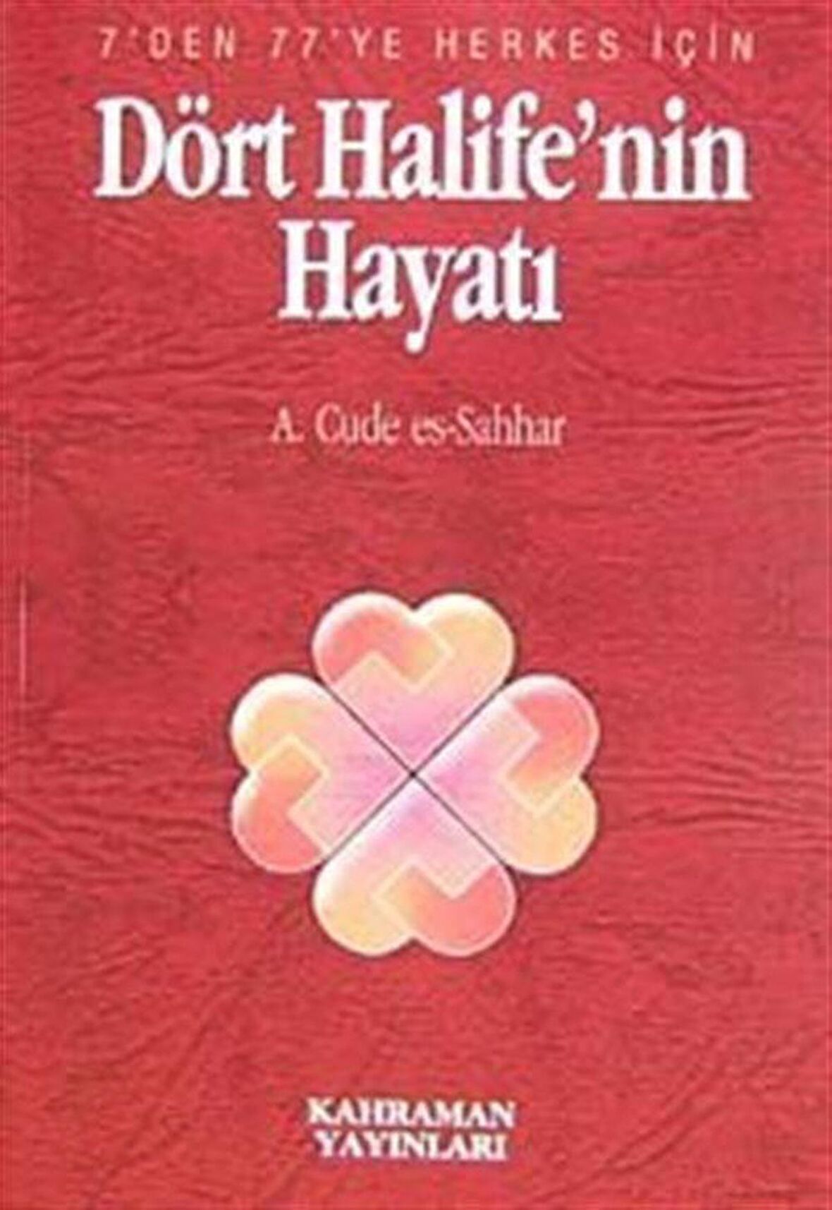 Dört Halife'nin Hayatı