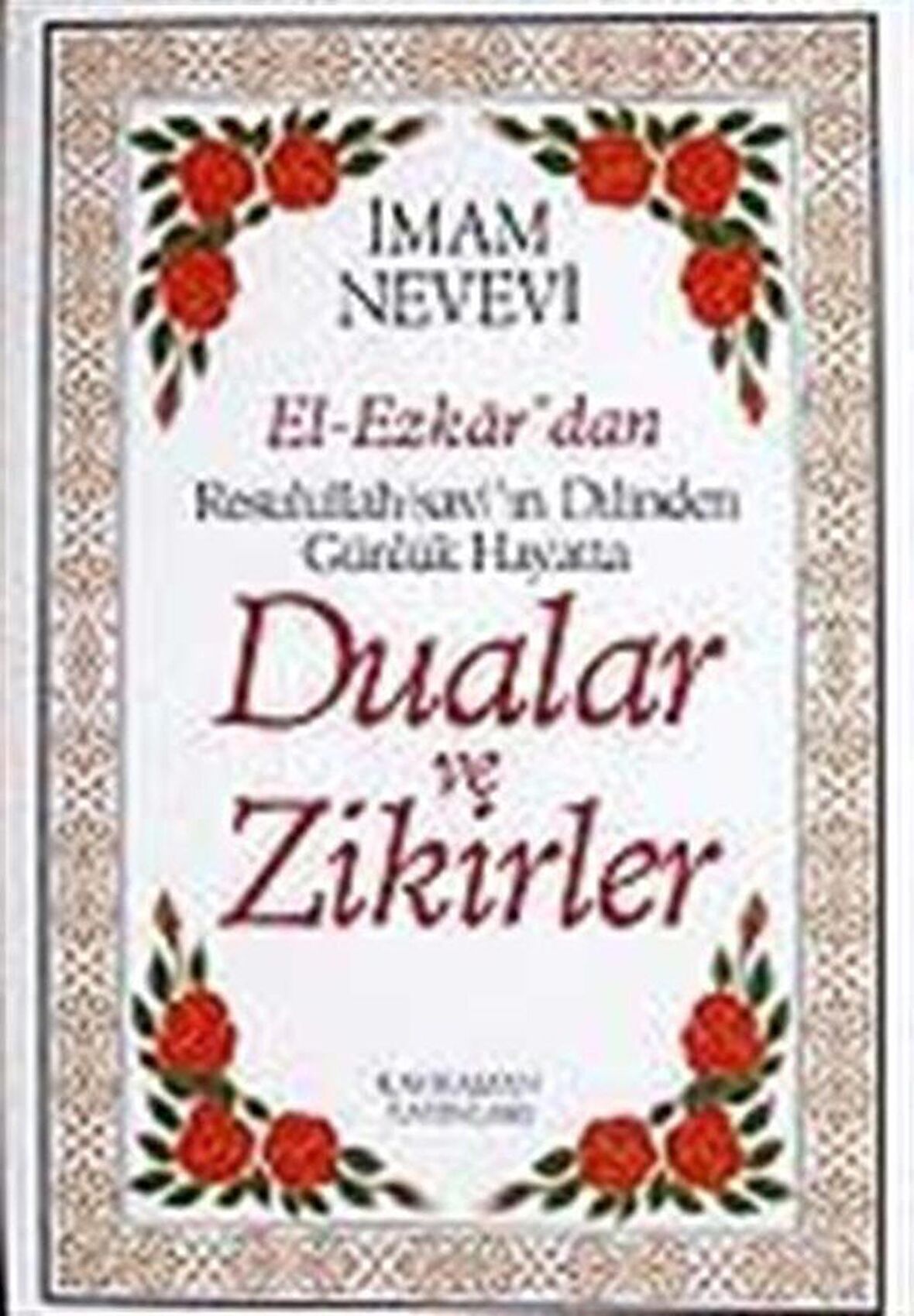 El-Ezkar’dan Resulullah(sav)’ın Dilinden Günlük Hayatta Dualar ve Zikirler