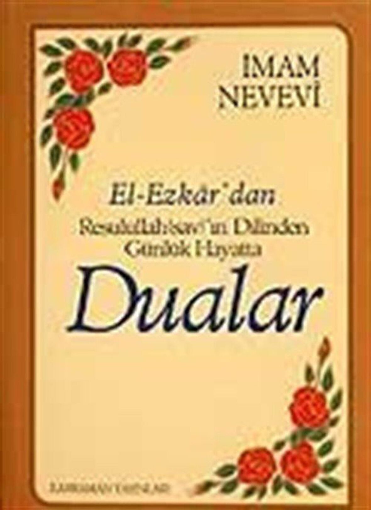 El-Ezkar’dan Resulullah (sav)’ın Dilinden Günlük Hayatta Dualar