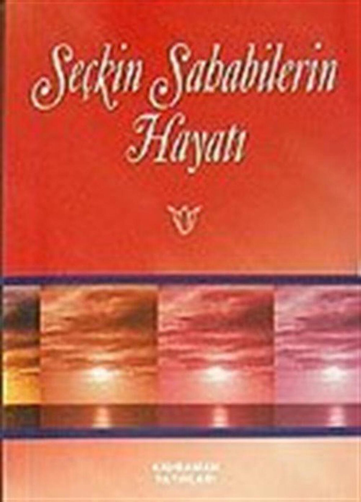 Seçkin Sahabilerin Hayatı (Cep Boy) / Hasan Kaluç