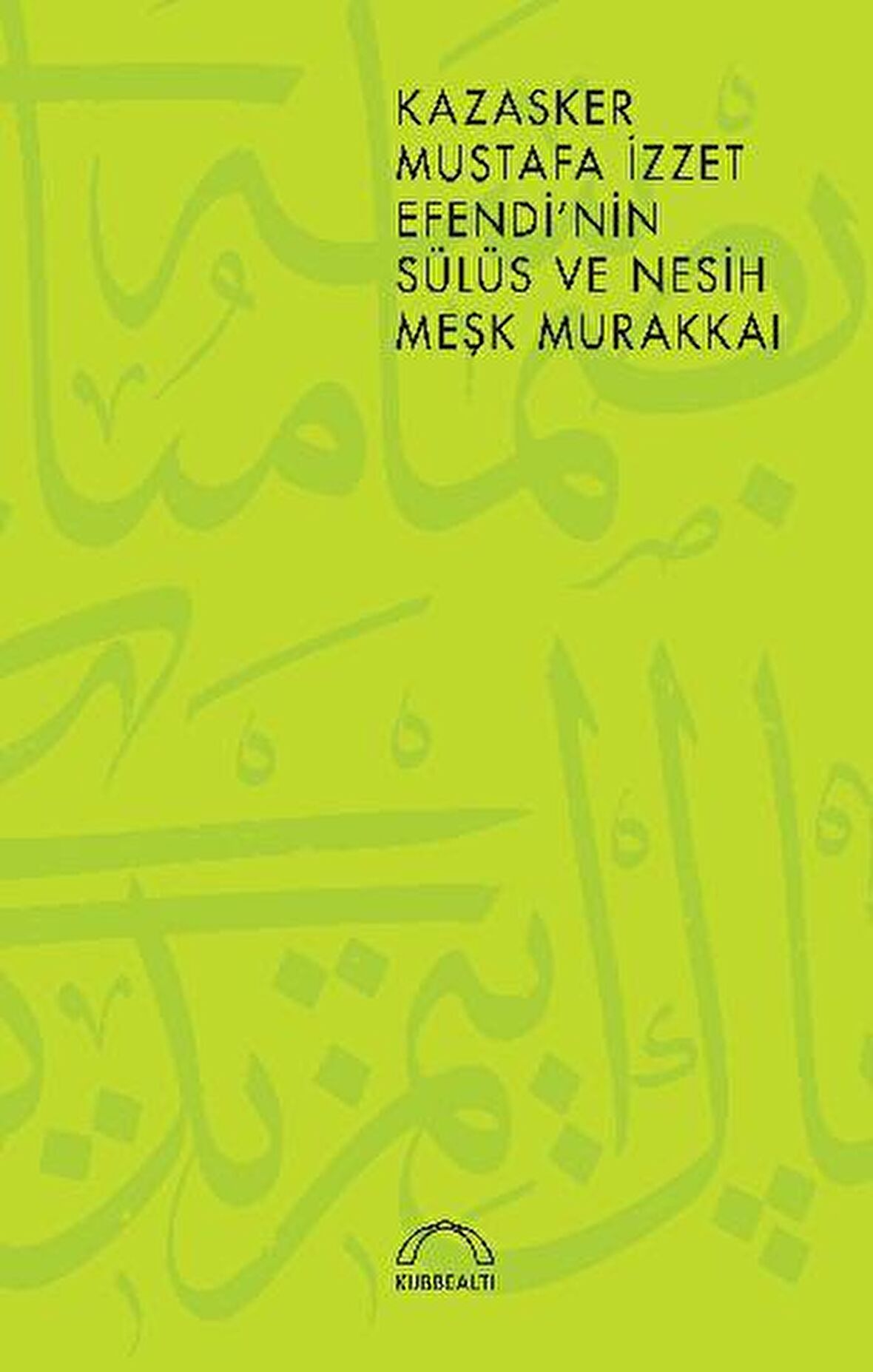 Kazasker Mustafa İzzet Efendi’nin Meşk Murakkai (Sülüs ve Nesih)