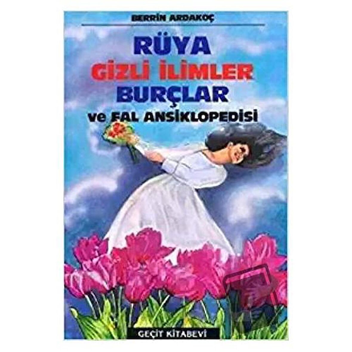 Rüya Gizli İlimler Burçlar ve Fal Ansiklopedisi