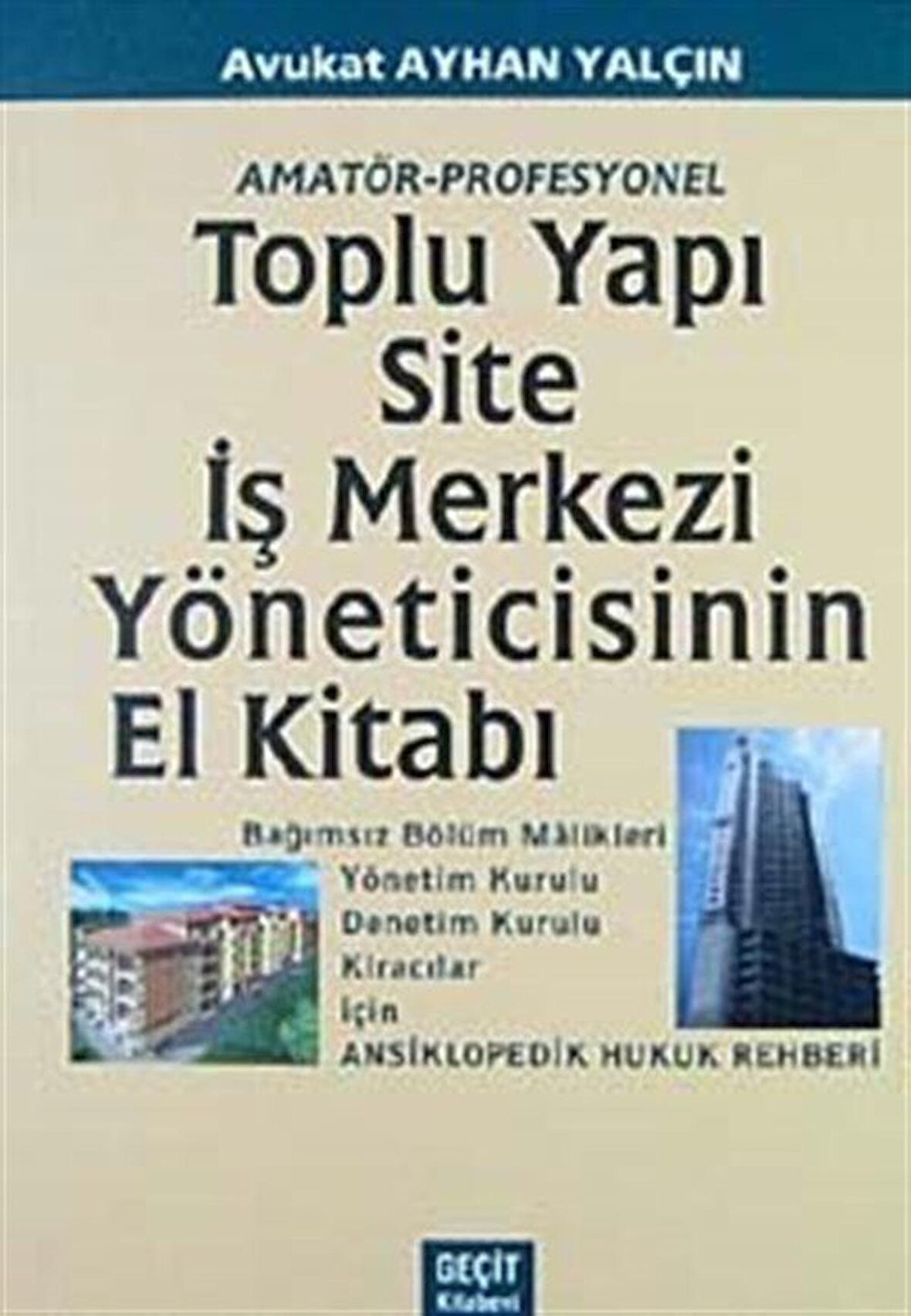 Toplu Yapı Site iş Merkezi Yöneticisinin El Kitabı