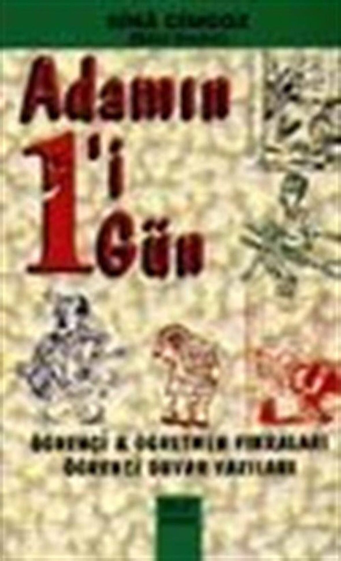 Adamın 1'i 1 Gün - Öğrenci Öğretmen Fıkraları - Öğrenci Duvar Yazıları