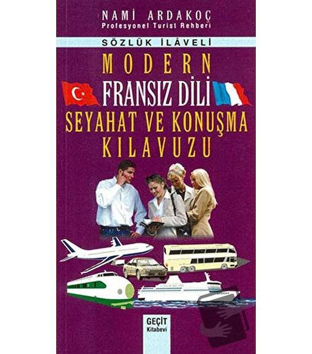 Modern Fransız Dili Seyahat ve Konuşma Kılavuzu