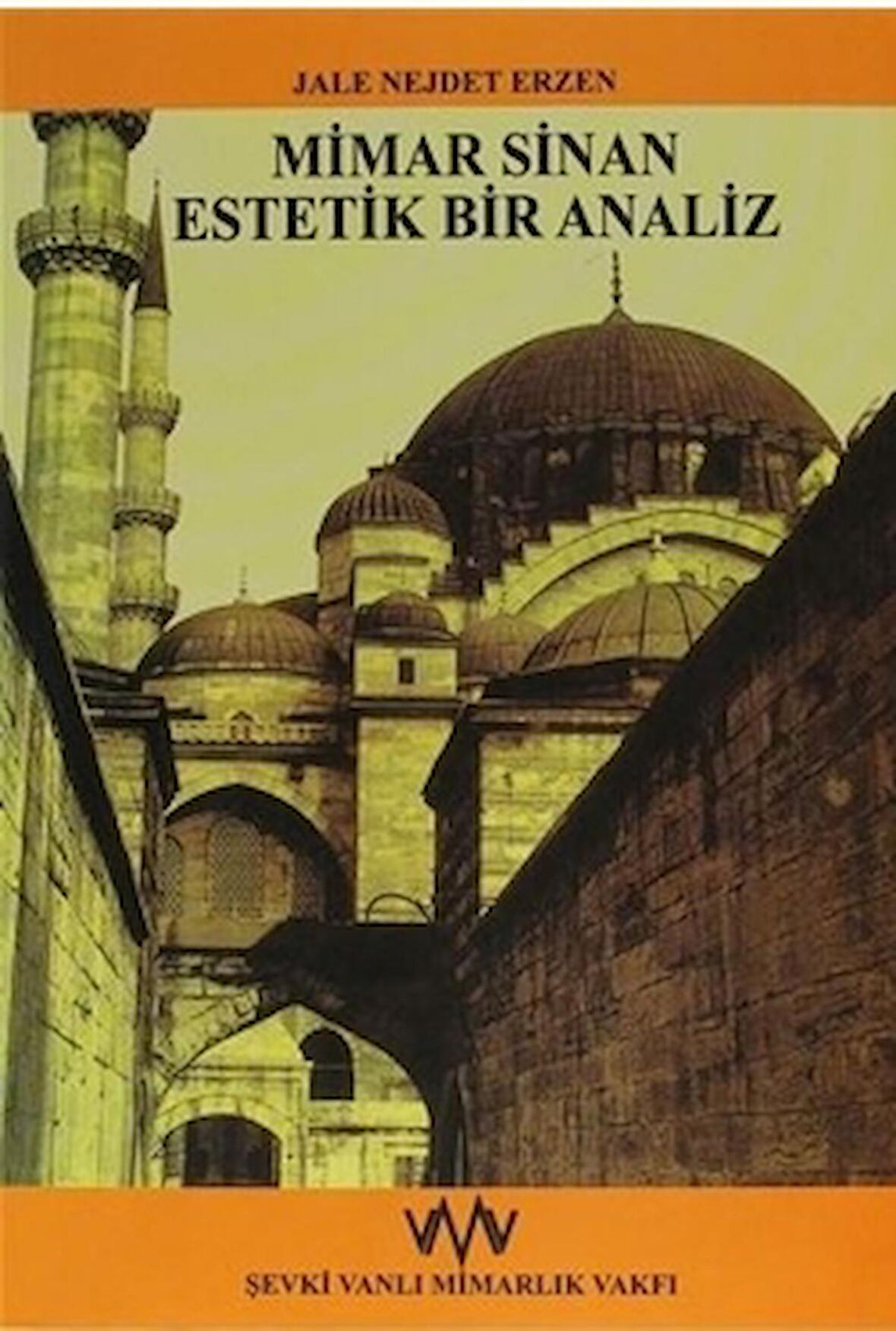 Mimar Sinan Estetik Bir Analiz