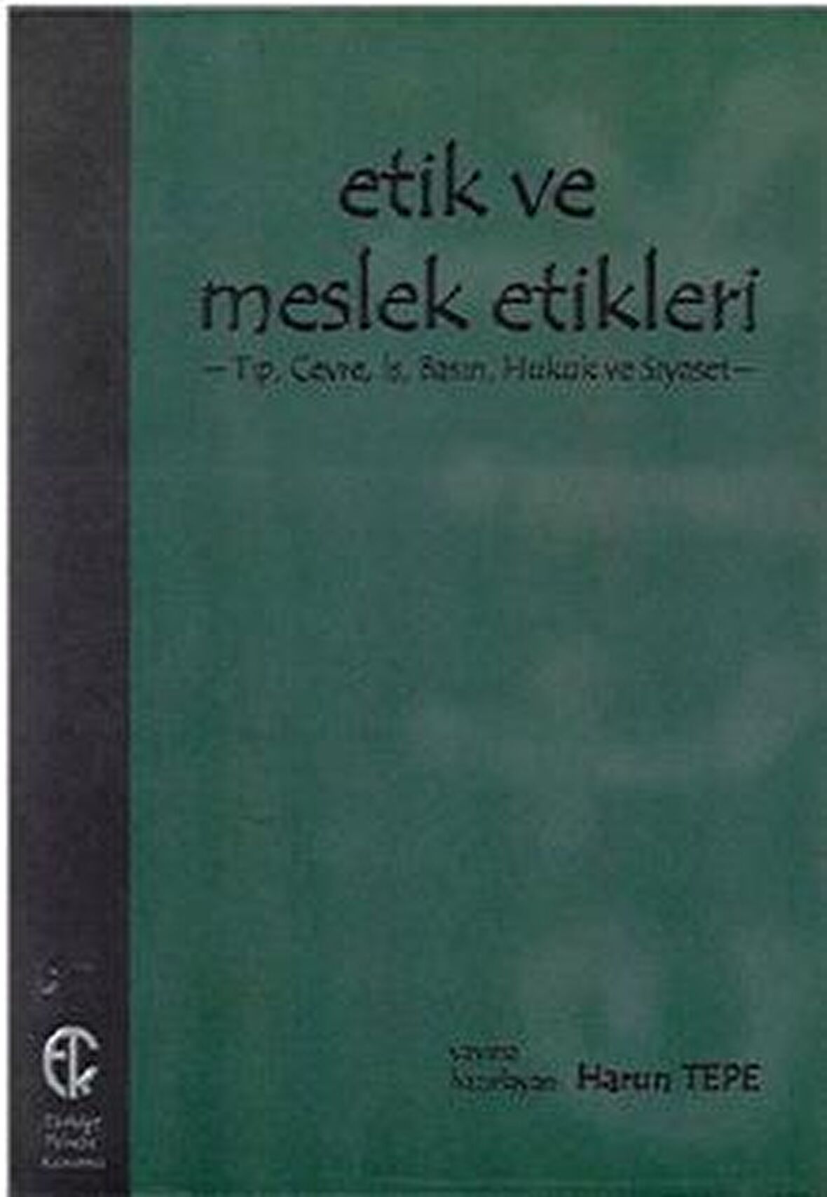 Etik ve Meslek Etikleri