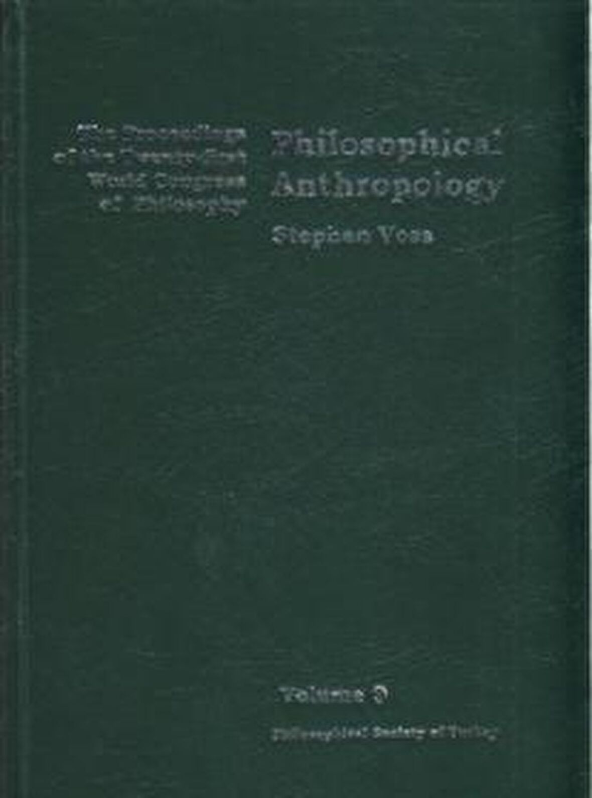 Volume 9: Philosophical Anthropology