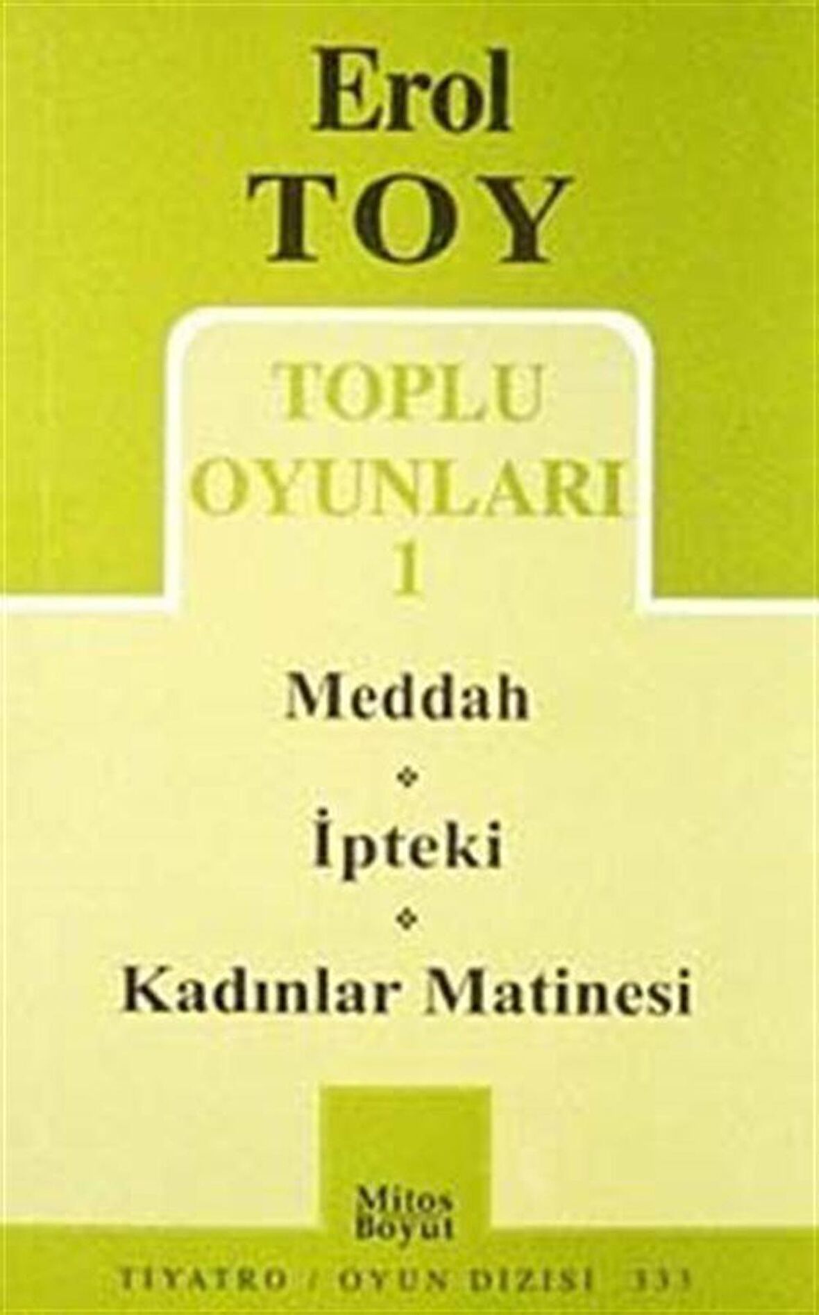 Toplu Oyunları 1- Meddah / İpteki / Kadınlar Matinesi