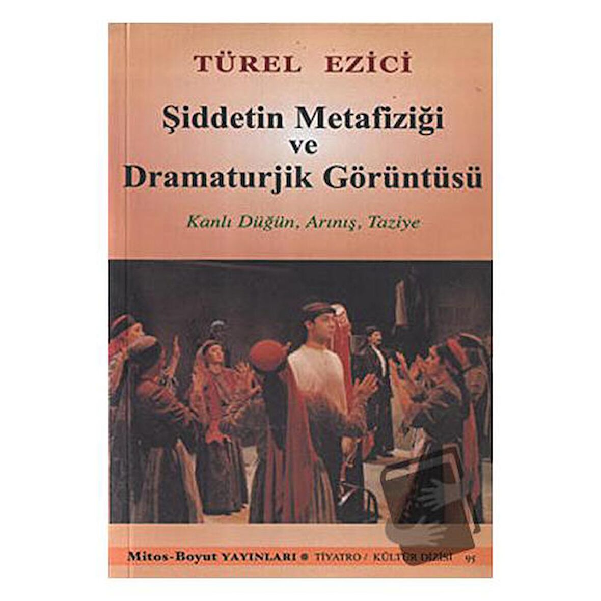 Şiddetin Metafiziği ve Dramaturjik Görüntüsü