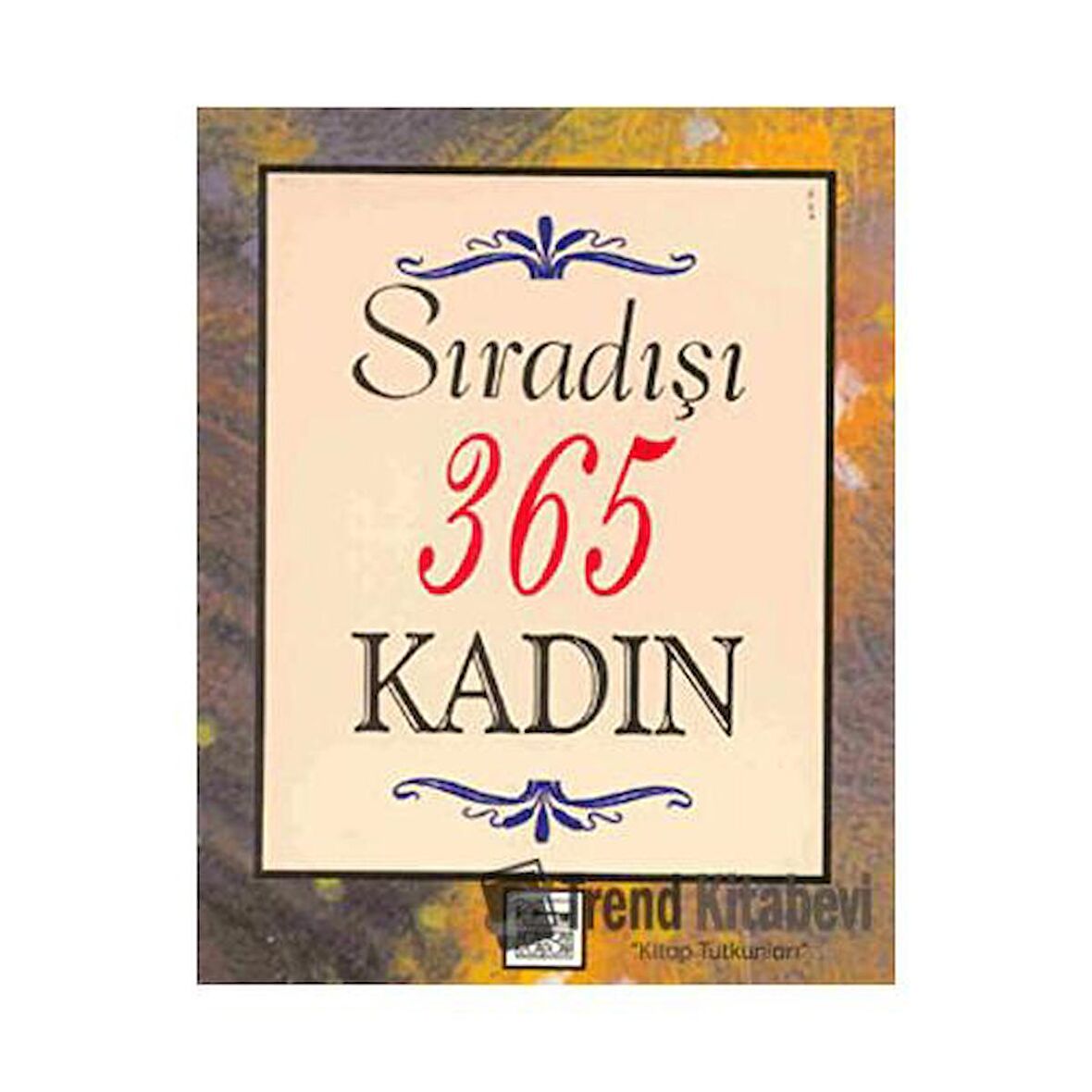 Sıradışı 365 Kadın