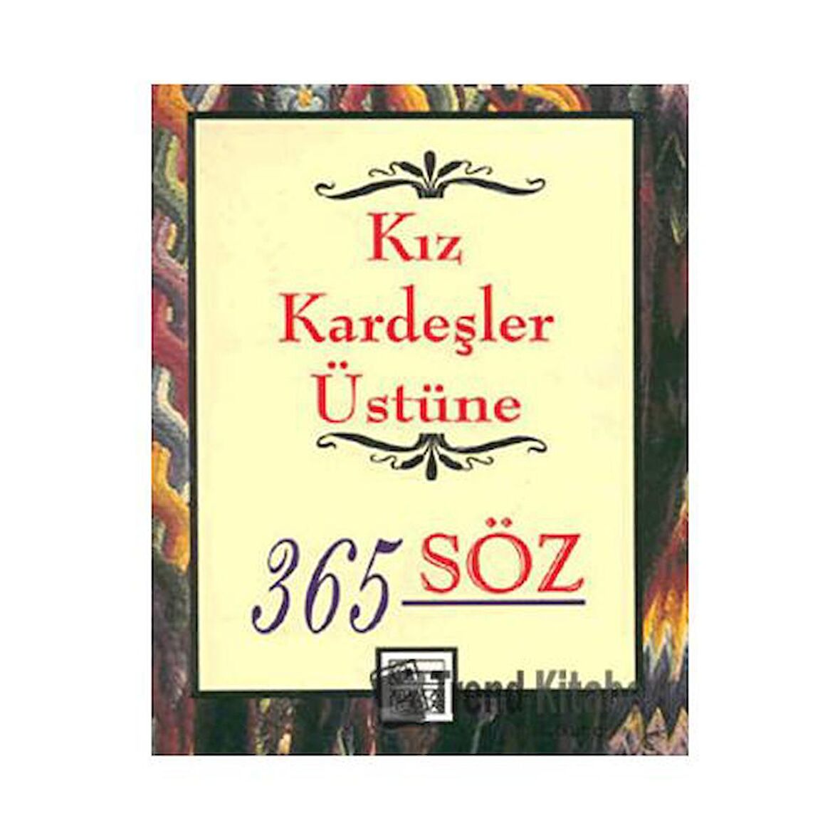 Kız Kardeşler Üstüne 365 Söz