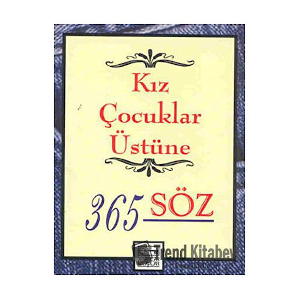 Kız Çocuklar Üstüne 365 Söz