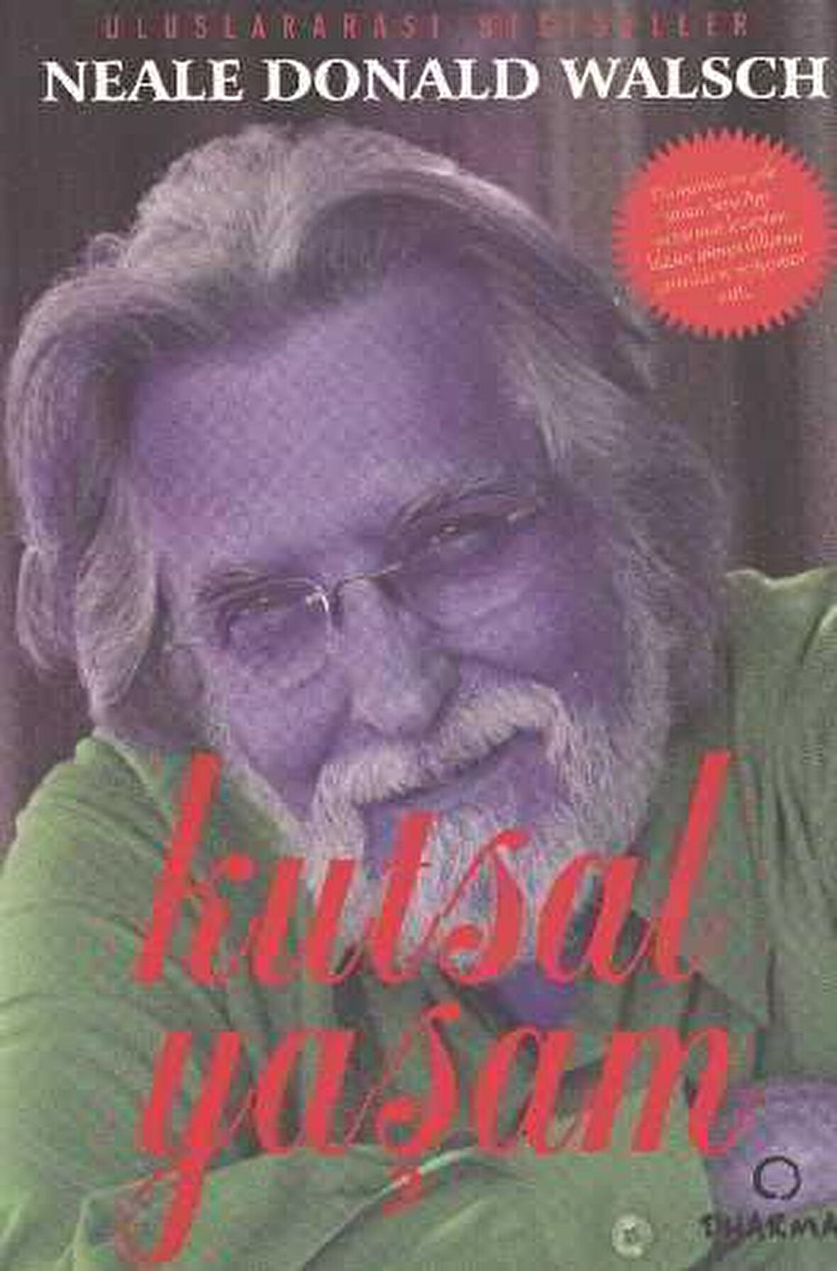 Kutsal Yaşam - Neale Donald Walsch - Dharma Yayınları