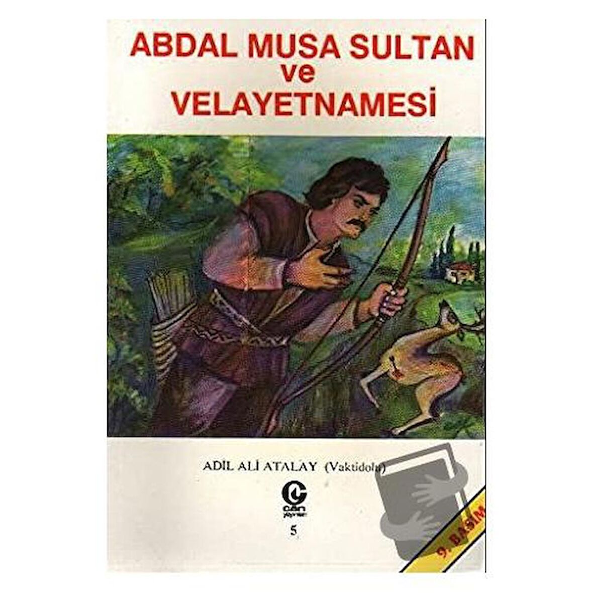 Abdal Musa Sultan ve Velayetnamesi