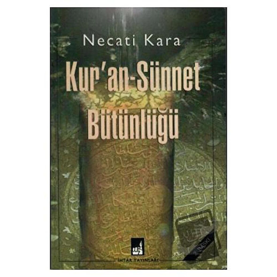 Kur'an-Sünnet Bütünlüğü