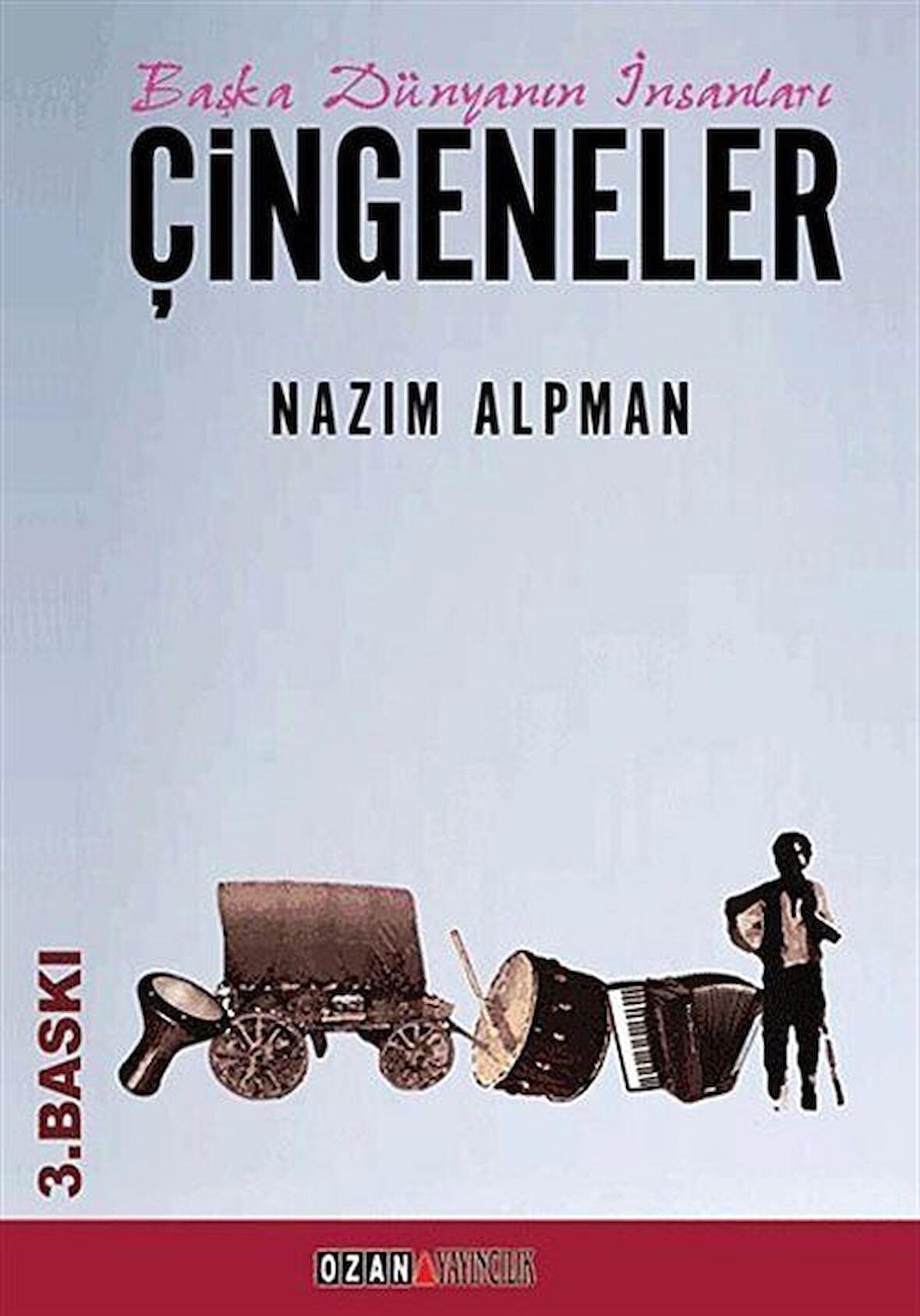 Başka Dünyanın İnsanları Çingeneler