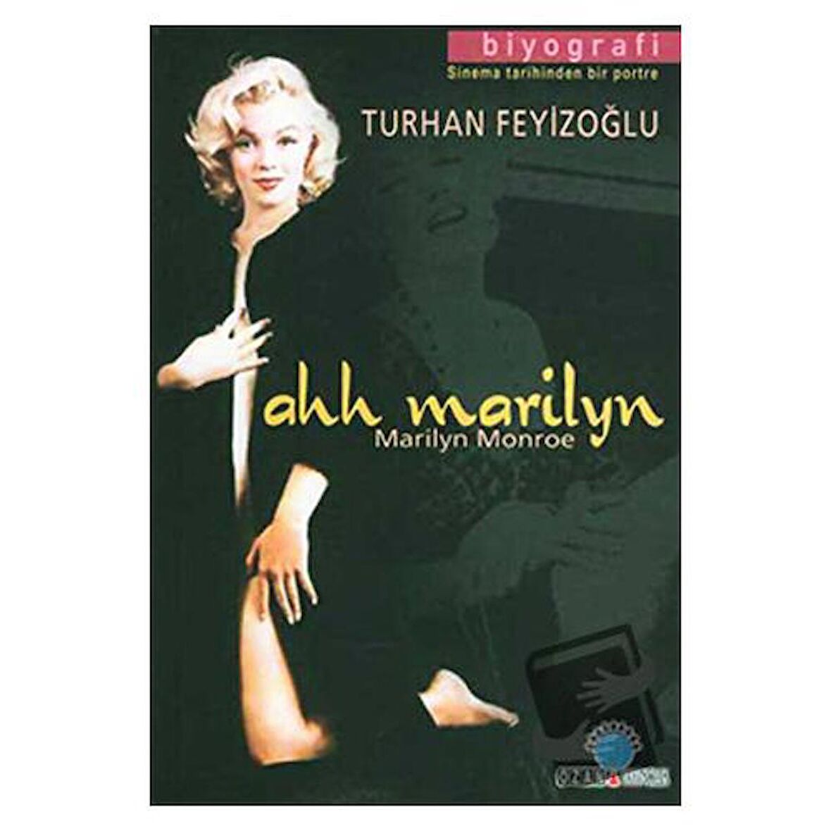 Ahh Marilyn Sinema Tarihinden Bir Portre